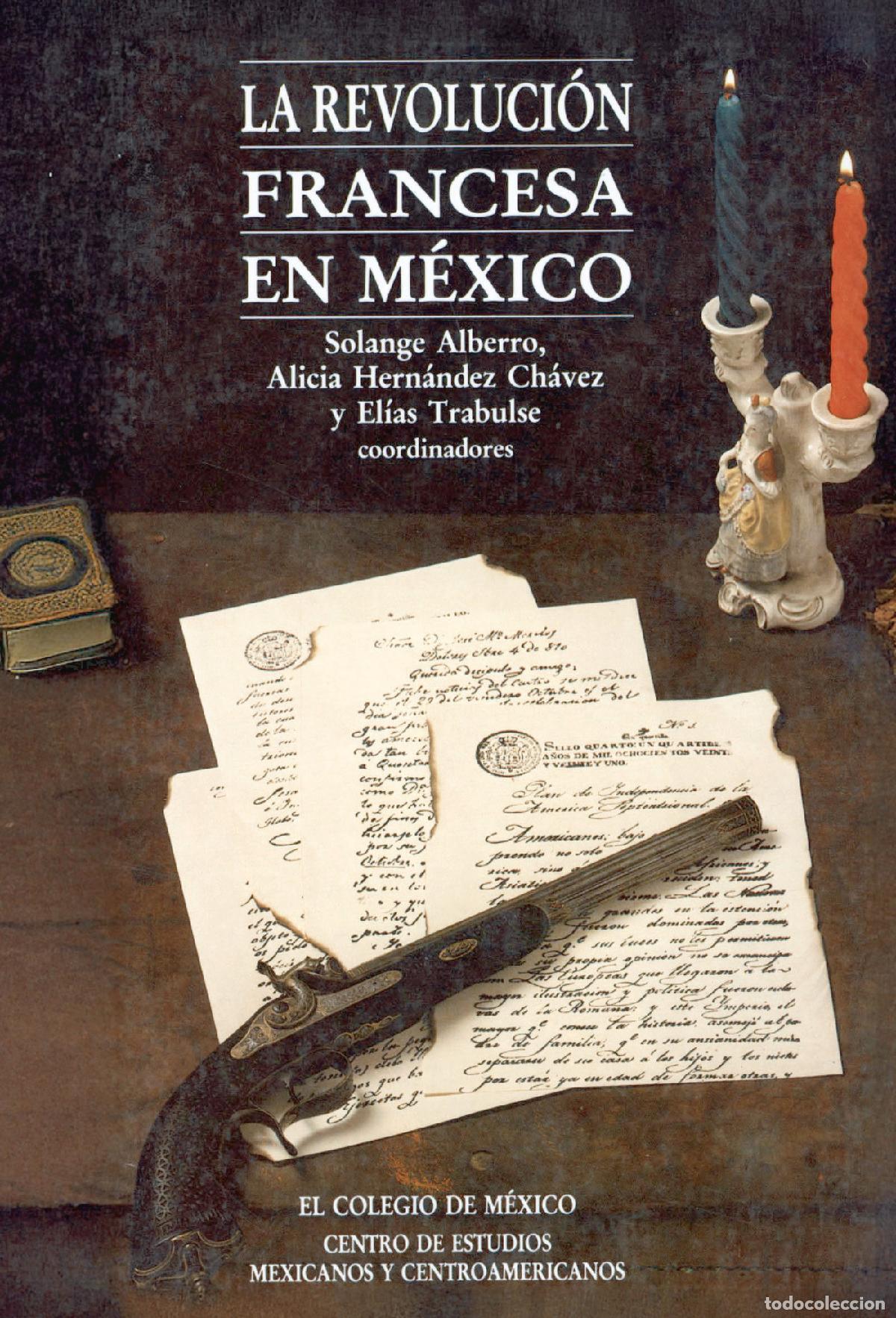 Libros: La revoluci&oacute;n francesa en M&eacute;xico - Solange Alberro