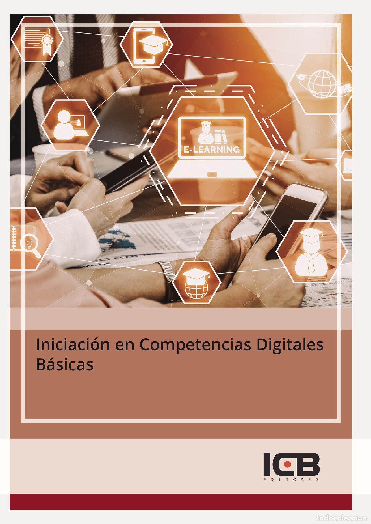 Libros: Iniciaci&oacute;n en Competencias Digitales B&aacute;sicas - M&ordf; Dolores P&eacute;rez Rodr&iacute;guez - Foto 1