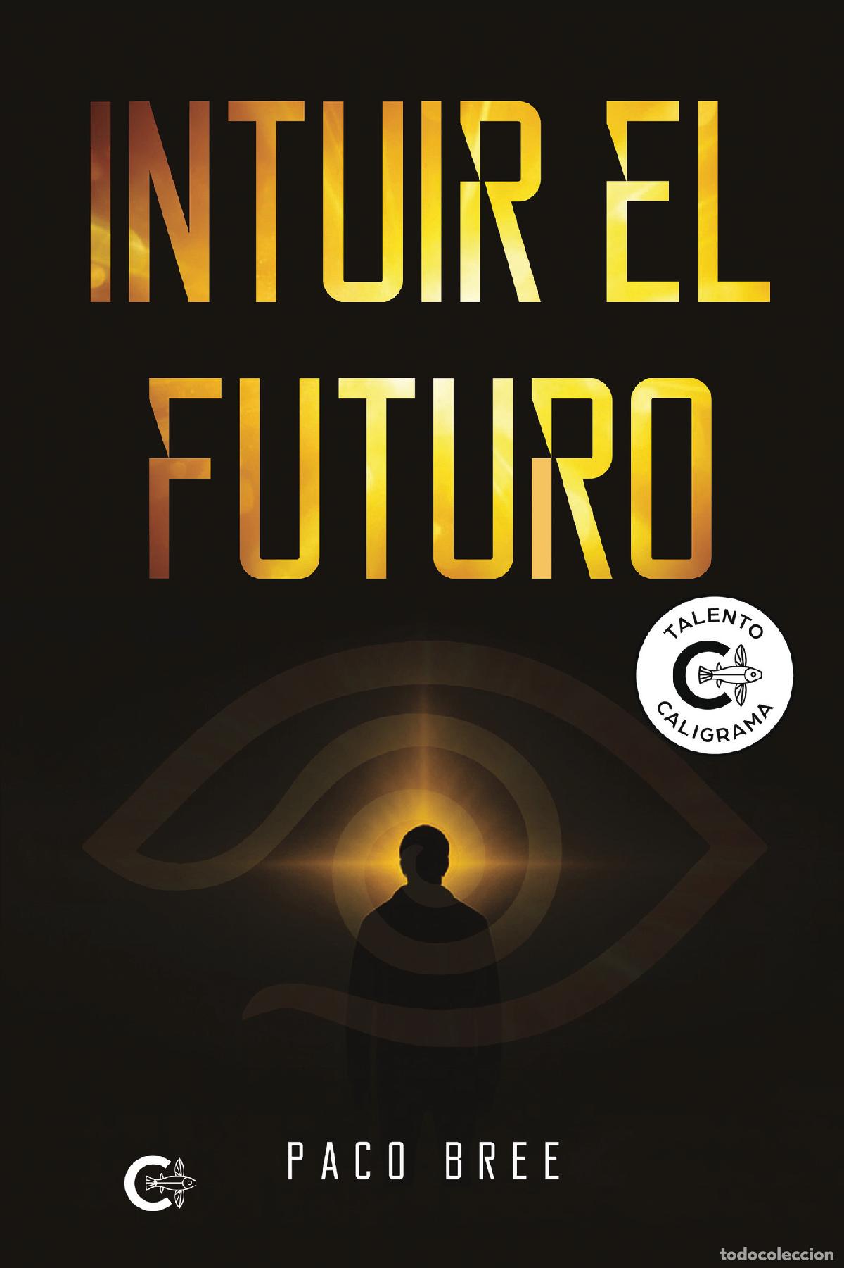 Libros: Intuir el futuro - Paco Bree - Foto 1
