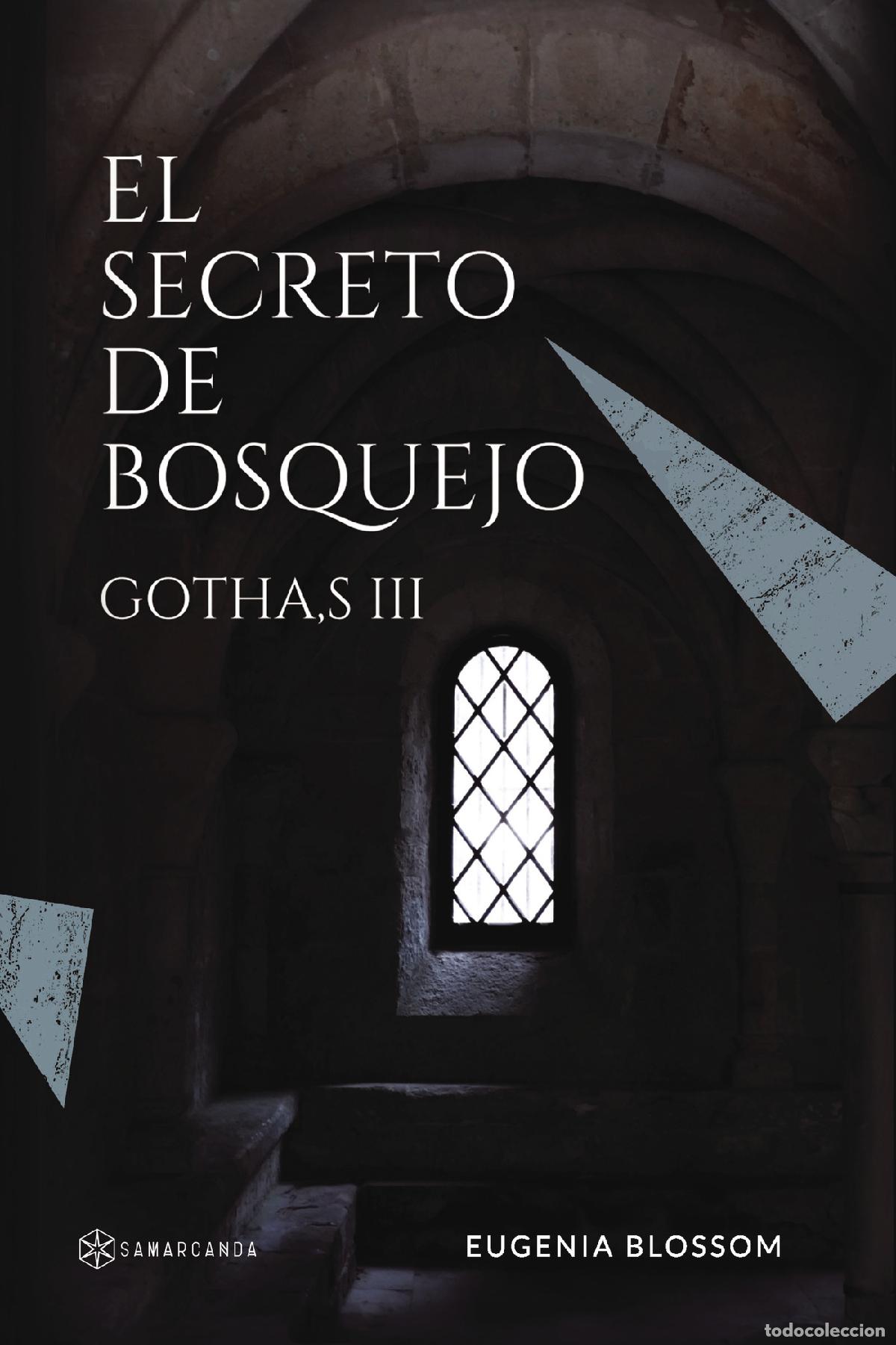 Livros: GOTHA,S III - El secreto de Bosquejo - Eugenia Blossom