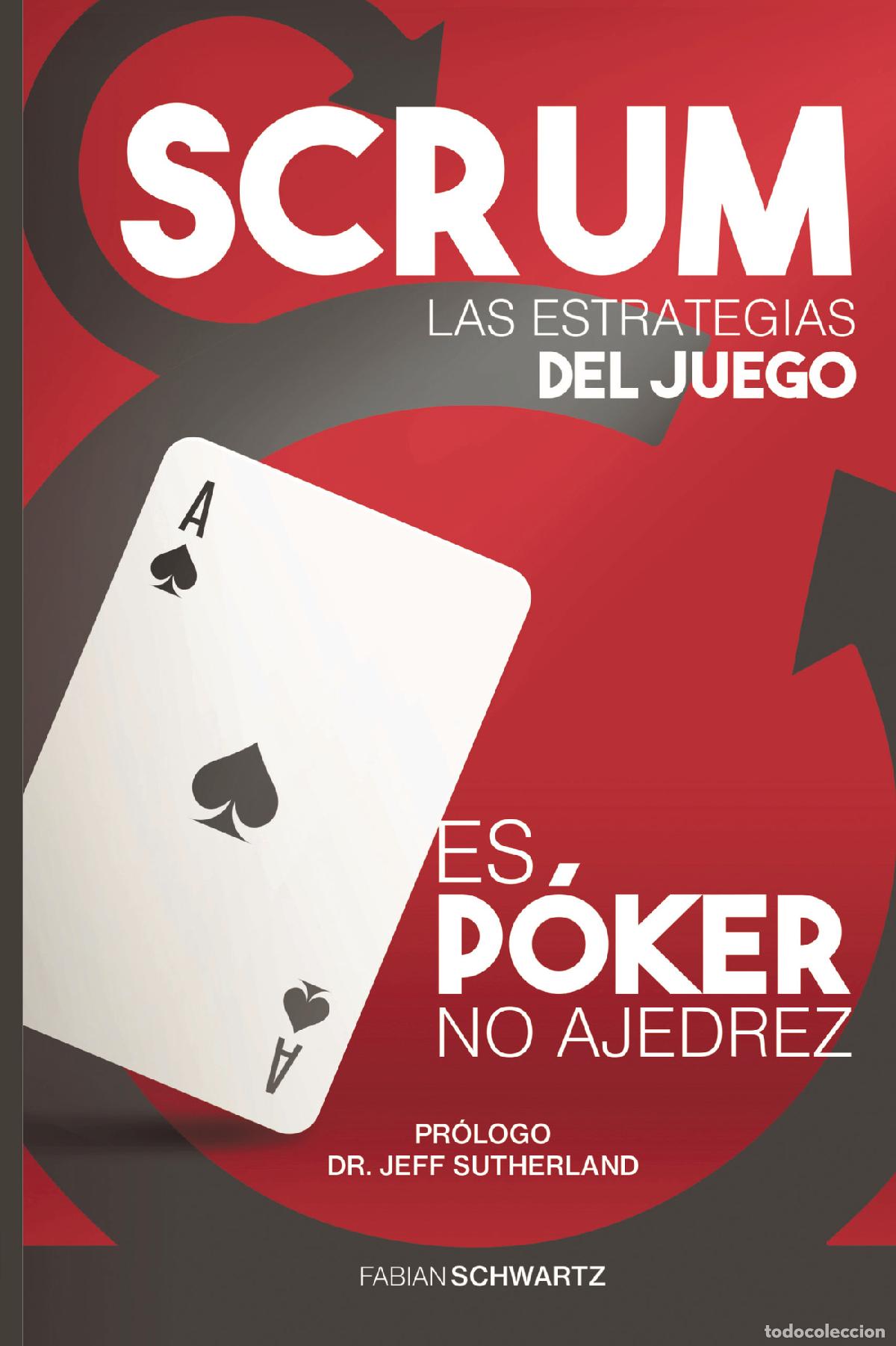 Libros: Scrum las Estrategias del Juego - Es P&oacute;ker, no Ajedrez - Fabian Schwartz