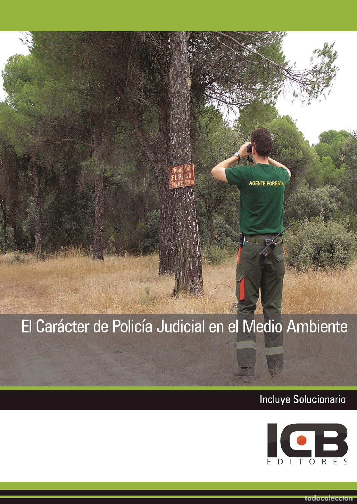 Libri: El Caracter de Policia Judicial en el Medio Ambiente - Jorge Moreno Castro