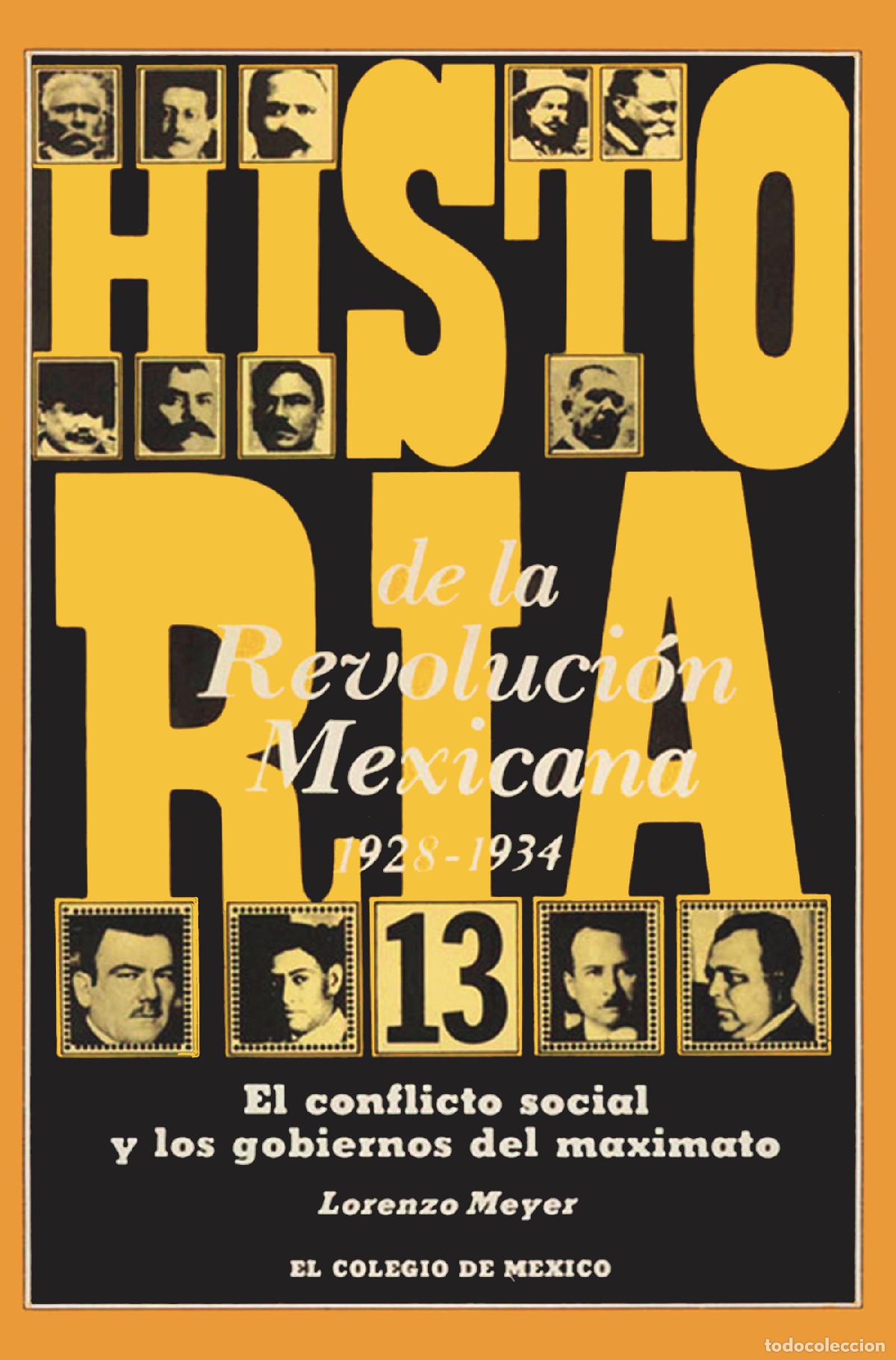 B&uuml;cher: HISTORIA DE LA REVOLUCION MEXICANA 1928-1934 - Lorenzo Meyer