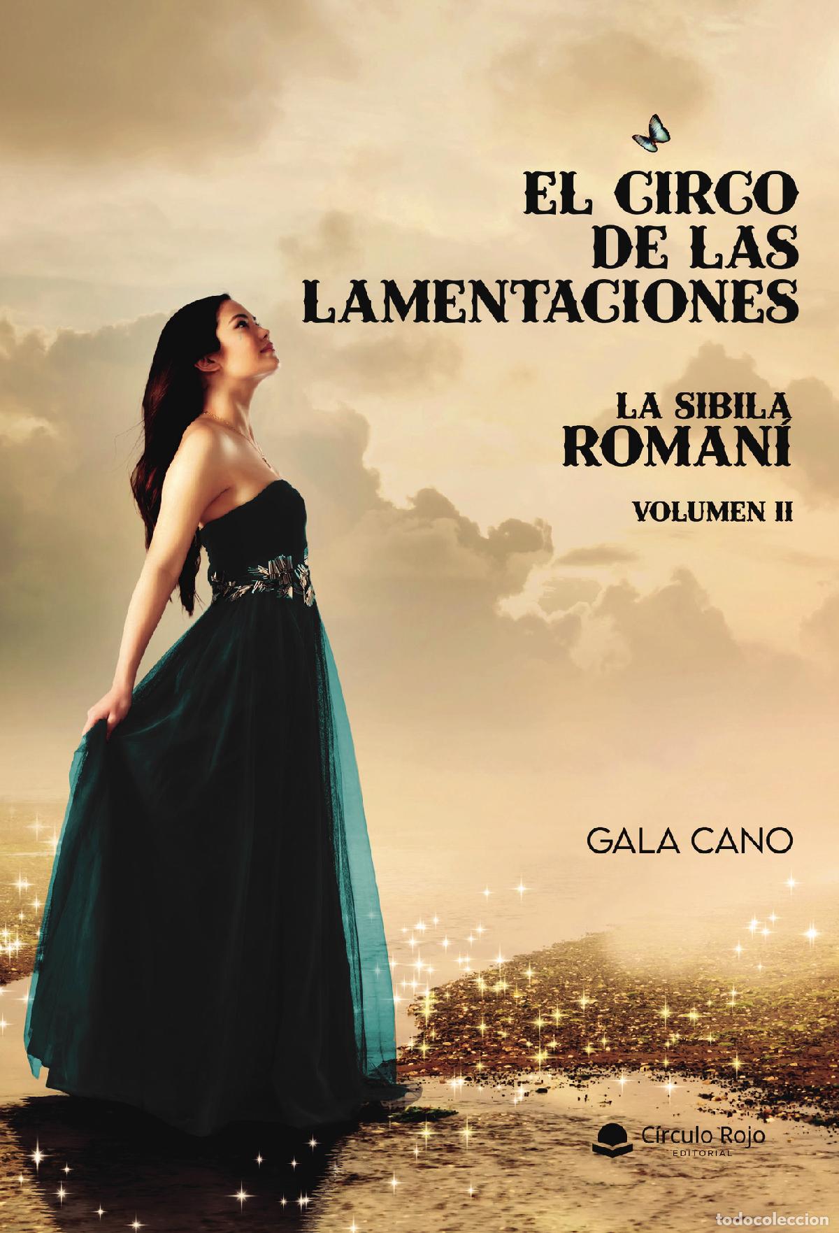 B&uuml;cher: El circo de las lamentaciones. La sibila roman&iacute; volumen II - Gala Cano
