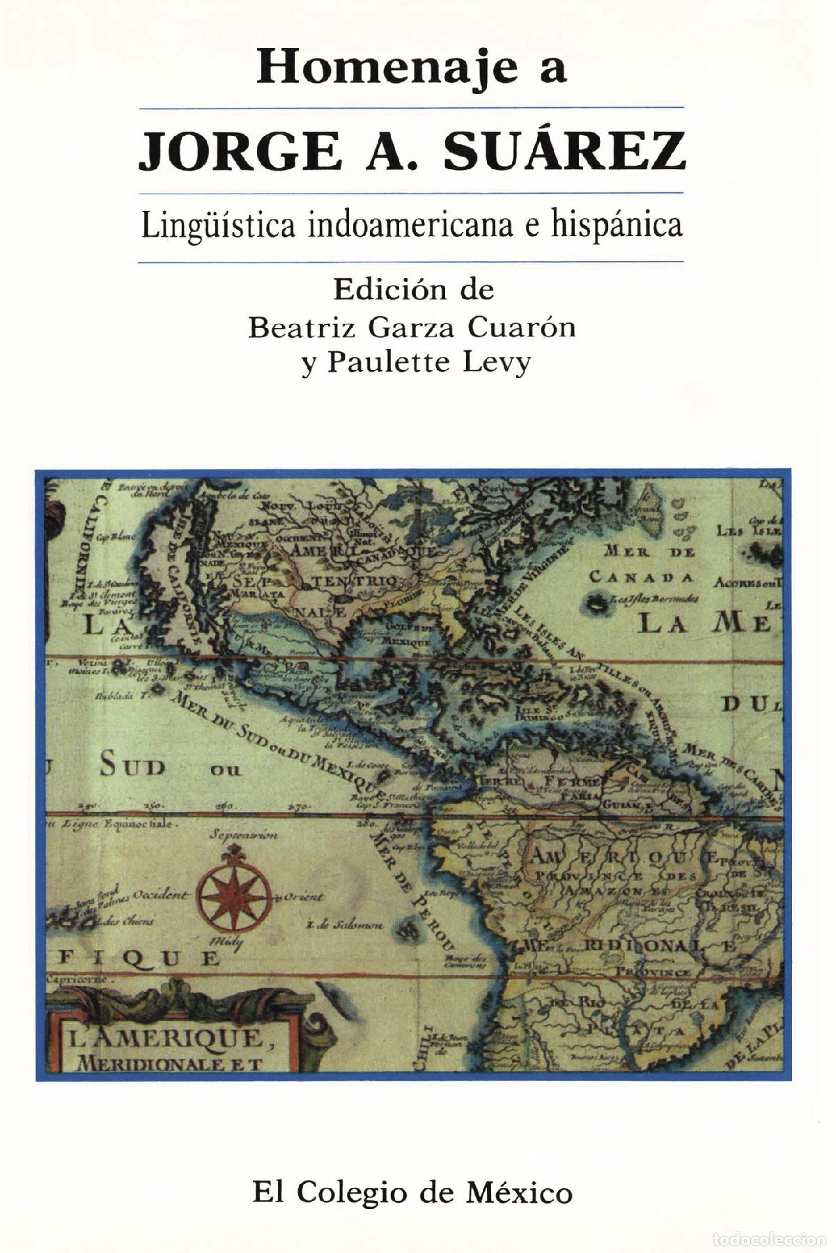 Livres: HOMENAJE A JORGE A. SU&Aacute;REZ Ling&uuml;&iacute;stica indoamericana e hisp&aacute;nica - Beatriz Garza Cuar&oacute;n