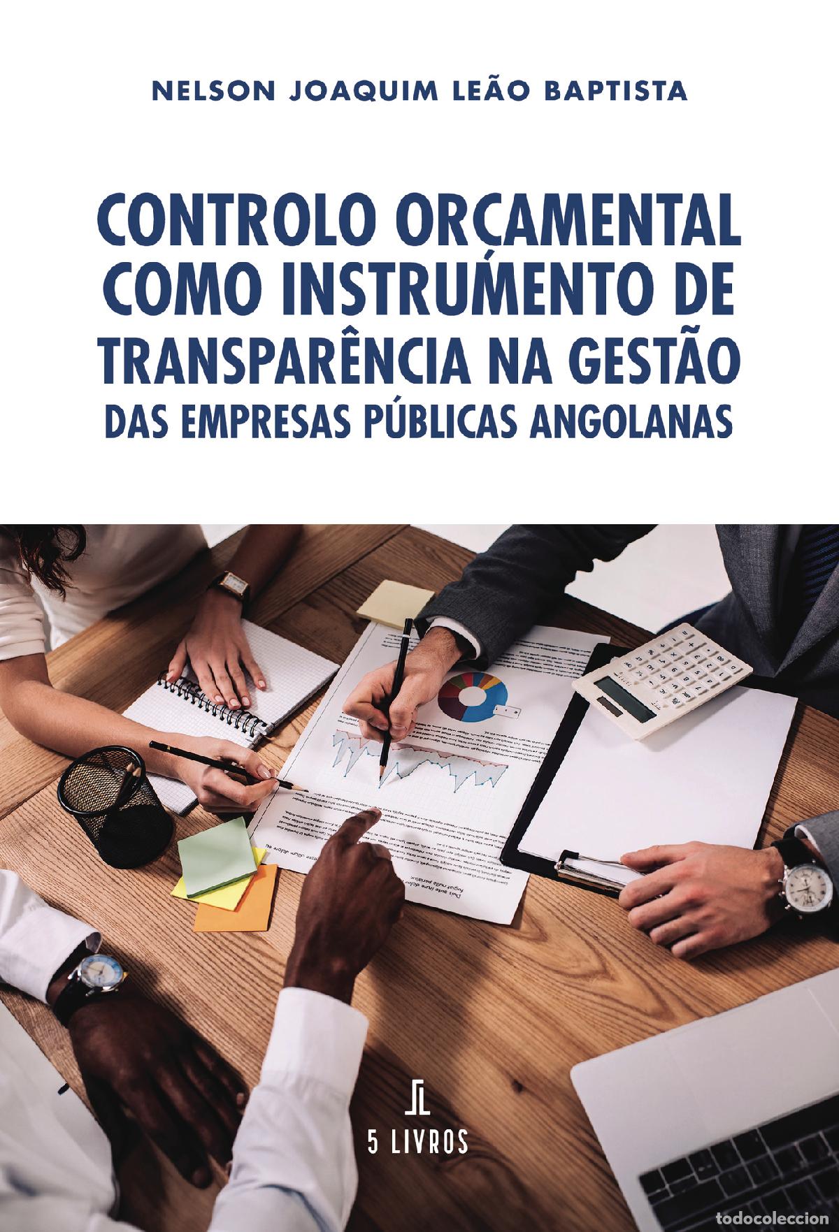 Libros: Controlo Or&ccedil;amental Como Instrumento de Transpar&ecirc;ncia na Gest&atilde;o das Empresas P&uacute;blcas Angolanas - Nel
