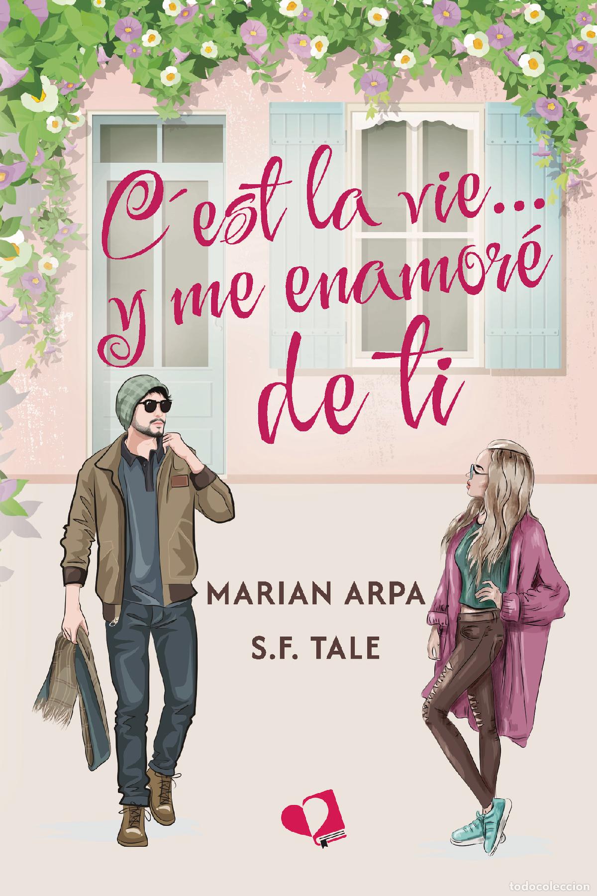 Libros: C&acute;est la vie... y me enamor&eacute; de ti - Marian Arpa