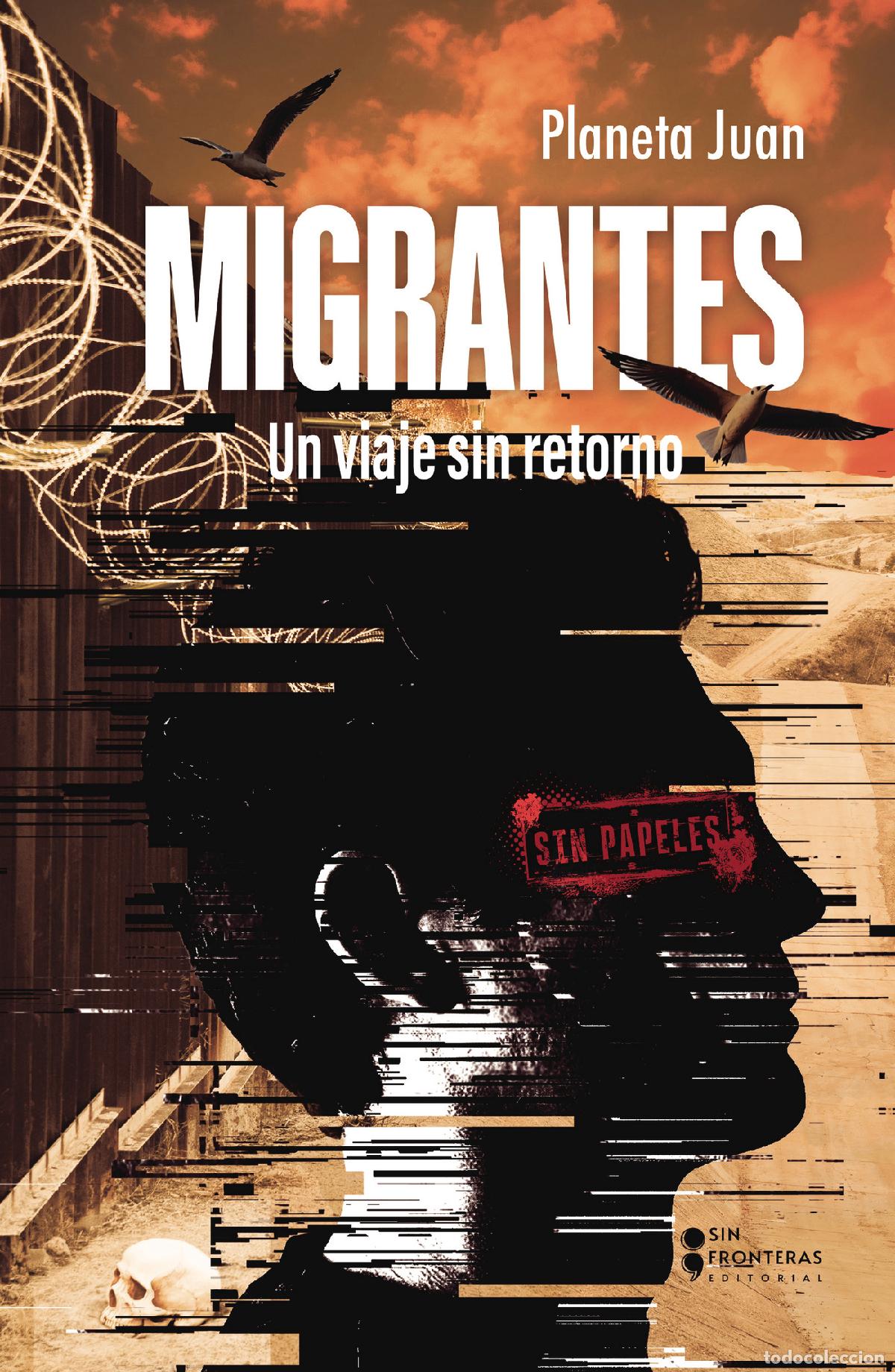 B&uuml;cher: Migrantes - Un viaje sin retorno - Juan D&iacute;az