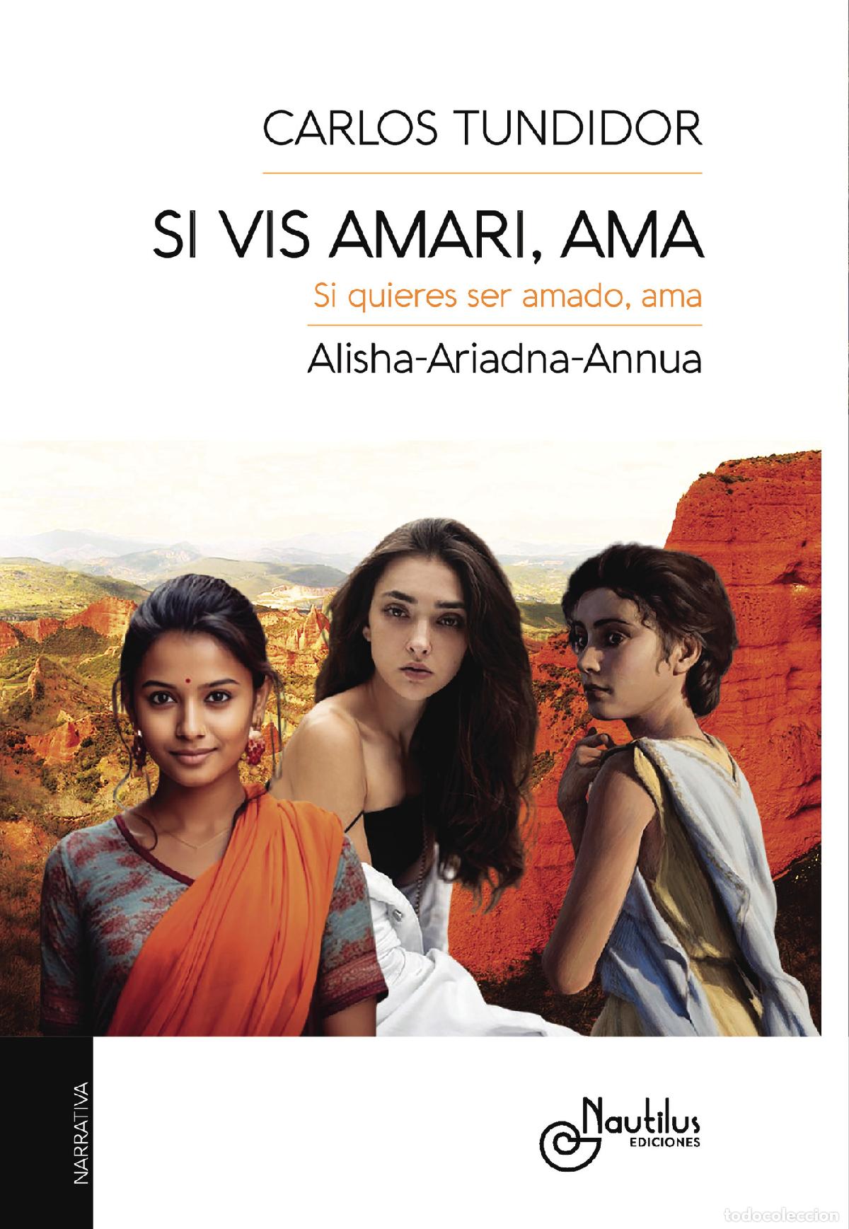 Libros: SI VIS AMARI, AMA - Si quieres ser amado, ama - Carlos Tundidor