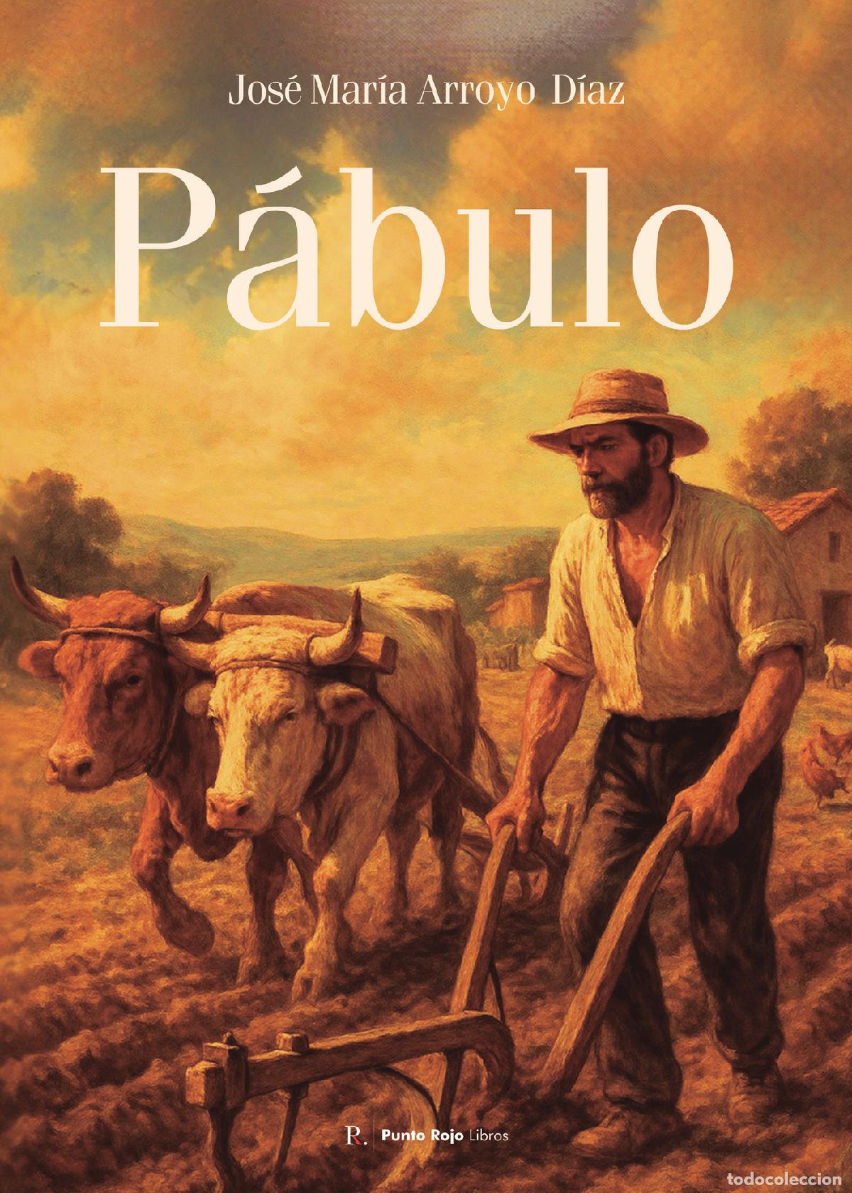 Libros: P&aacute;bulo - Jos&eacute; Mar&iacute;a Arroyo D&iacute;az - Foto 1