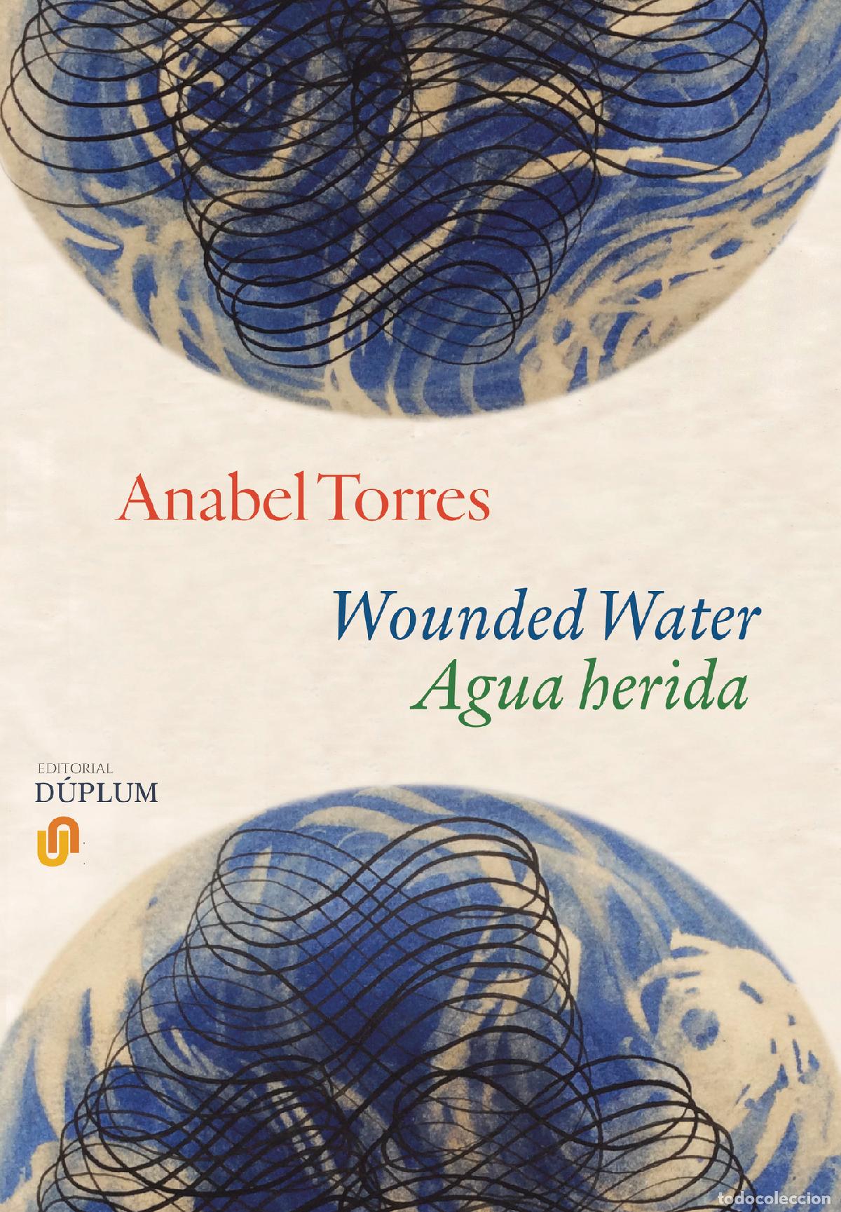 Livres: Wounded Water / Agua herida - Anabel TTorres Restrepo
