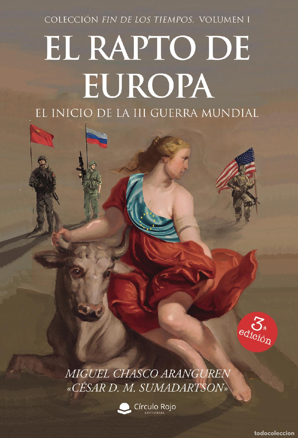Libri: El rapto de Europa - El inicio de la III Guerra Mundial - C&eacute;sar D. M. Sumadartson