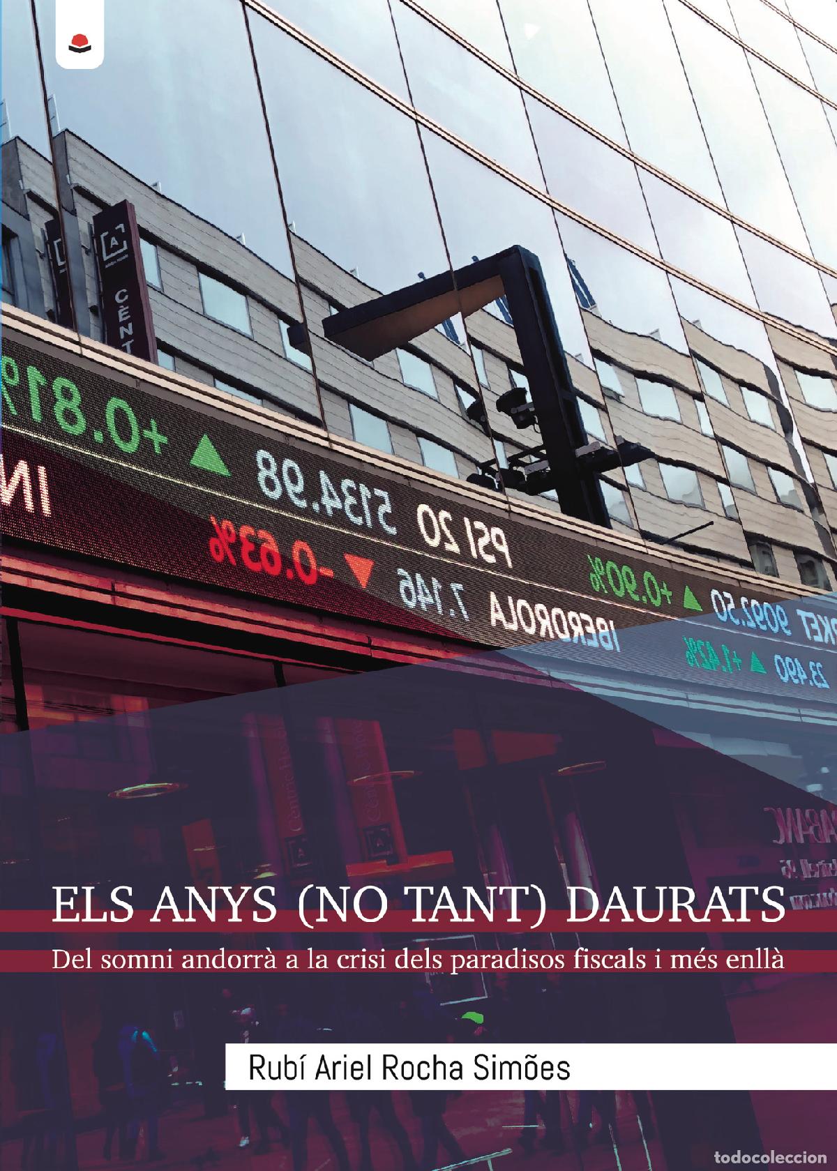 Livros: Els anys (no tant) daurats: del somni andorr&agrave; a la crisi dels paradisos fiscals i m&eacute;s enll&agrave; - Rub&iacute; A