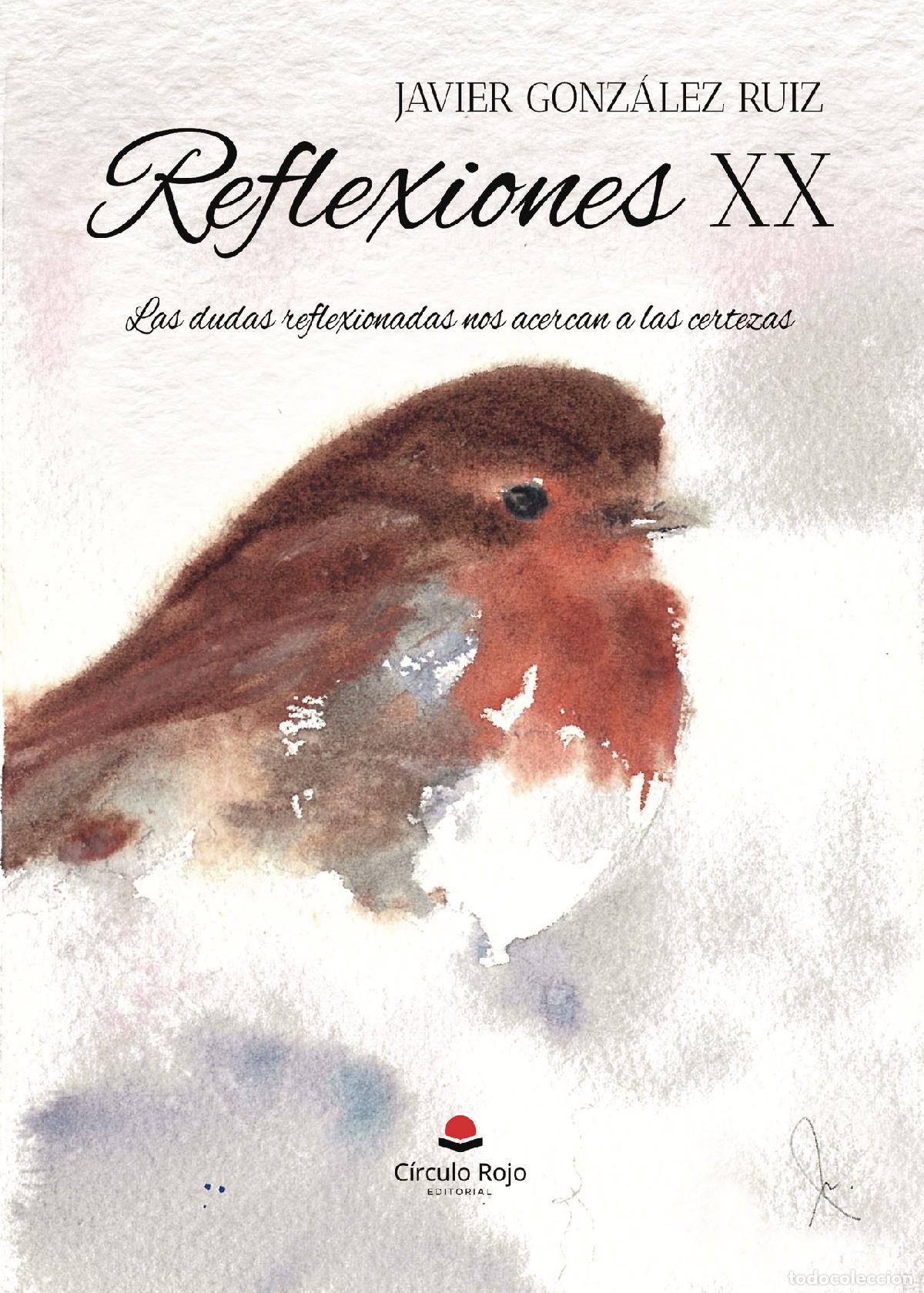 Libri: Reflexiones XX - Las dudas reflexionadas nosacercan a las certezas - Javier Gonz&aacute;lez Ruiz