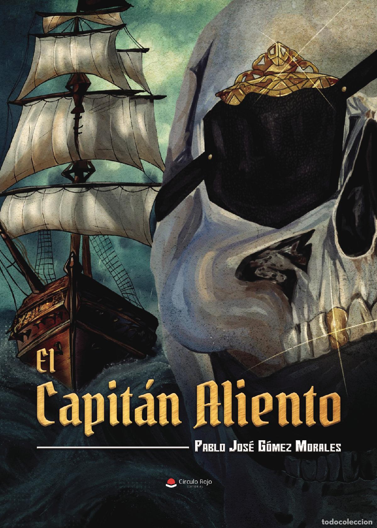 Libri: El capit&aacute;n Aliento - Pablo Jos&eacute; G&oacute;mez Morales