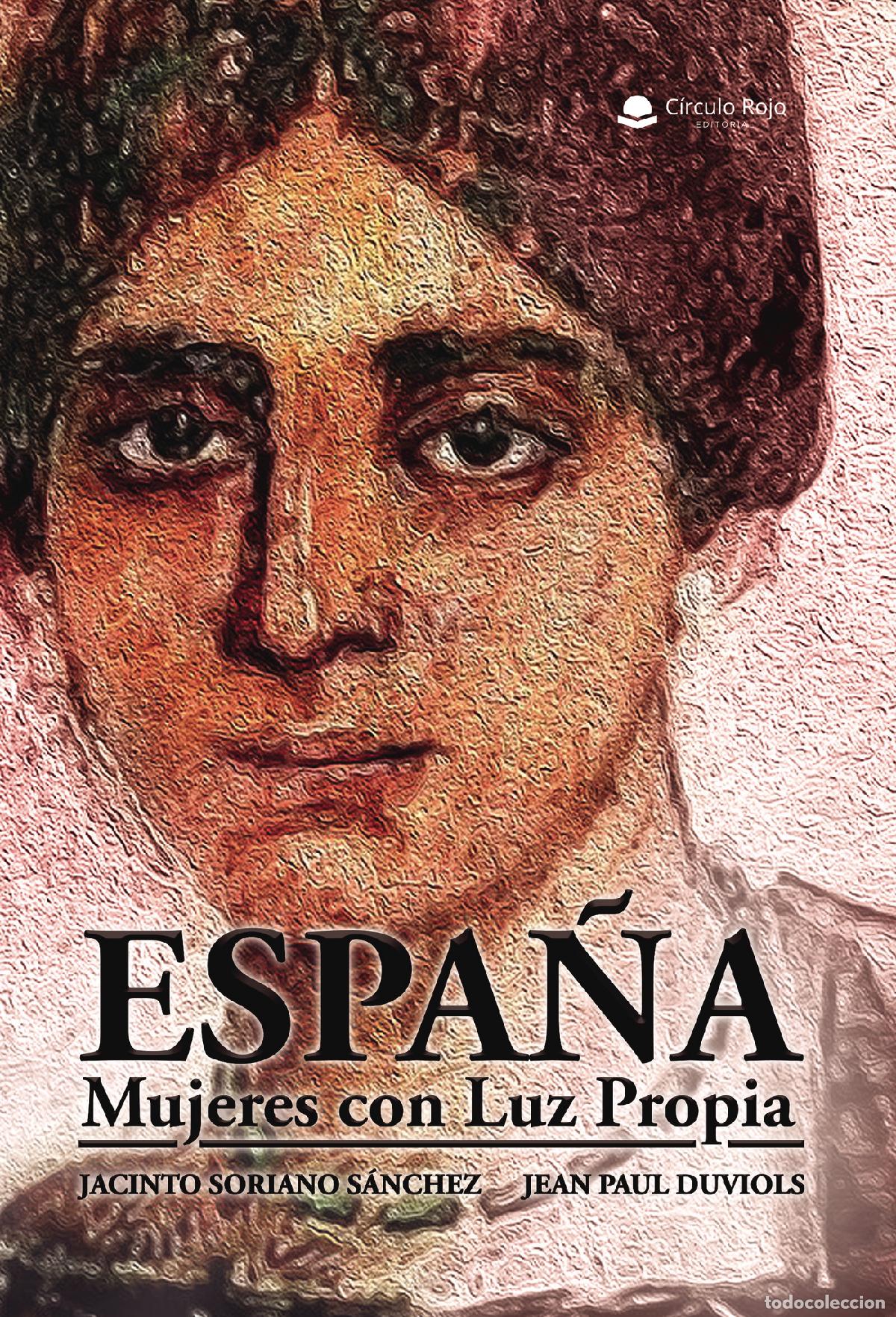 B&uuml;cher: Espa&ntilde;a. Mujeres con Luz Propia - Jacinto Soriano S&aacute;nchez