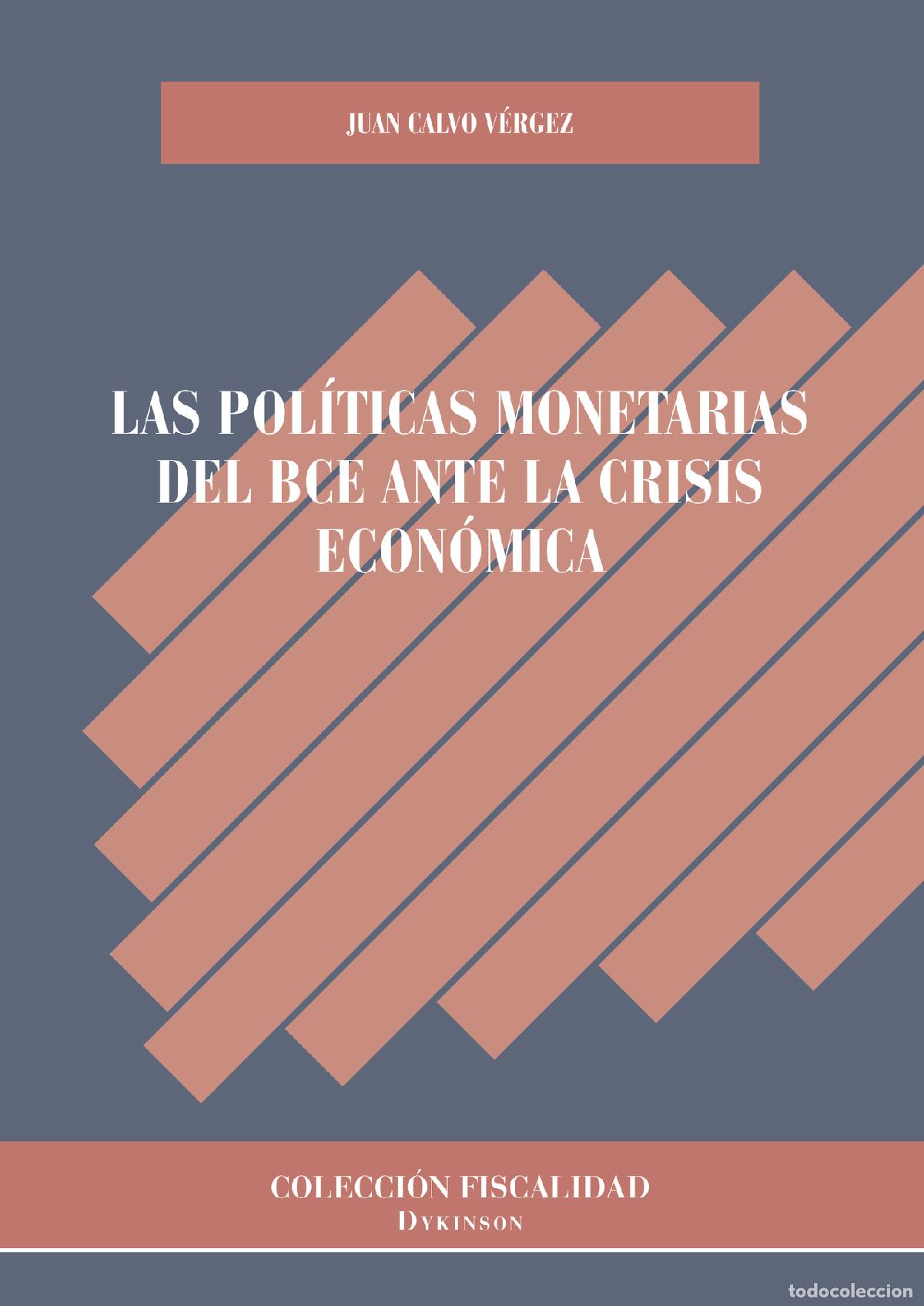 Livros: Las pol&iacute;ticas monetarias del BCE ante la crisis econ&oacute;mica. - Juan Calvo V&eacute;rgez
