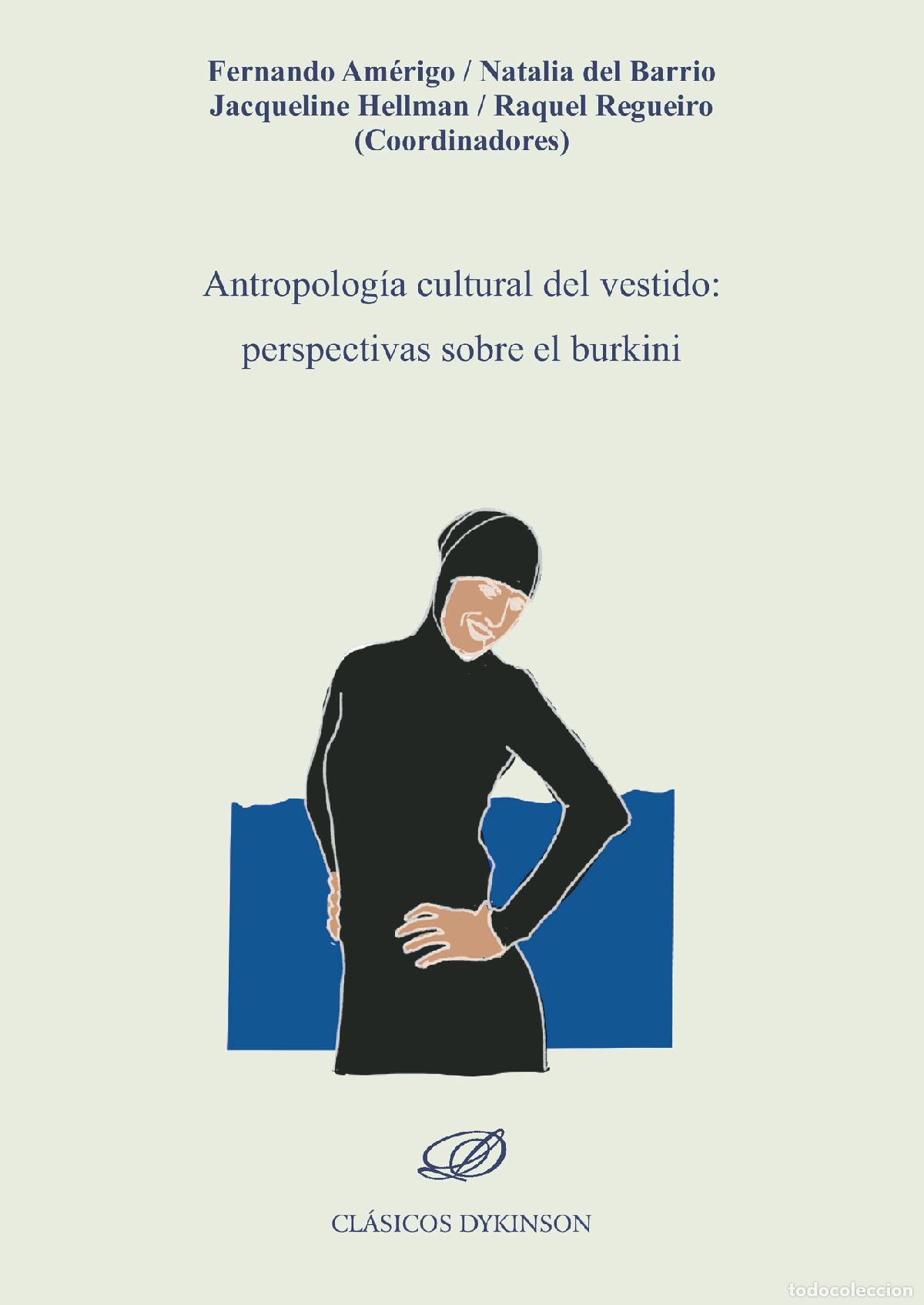 books: Antropolog&iacute;a cultural del vestido: perspectivas sobre el burkini. - Fernando Am&eacute;rigo