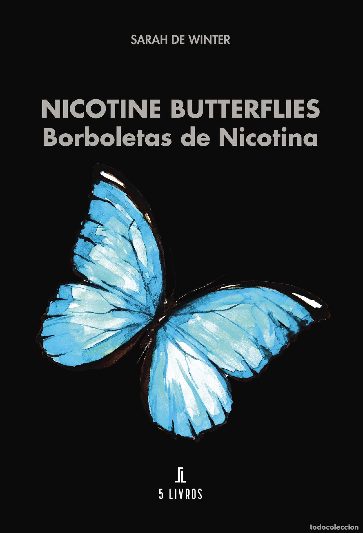 Livros: Nicotine Butterflies/ Borboletas de Nicotina - Sarah de Winter