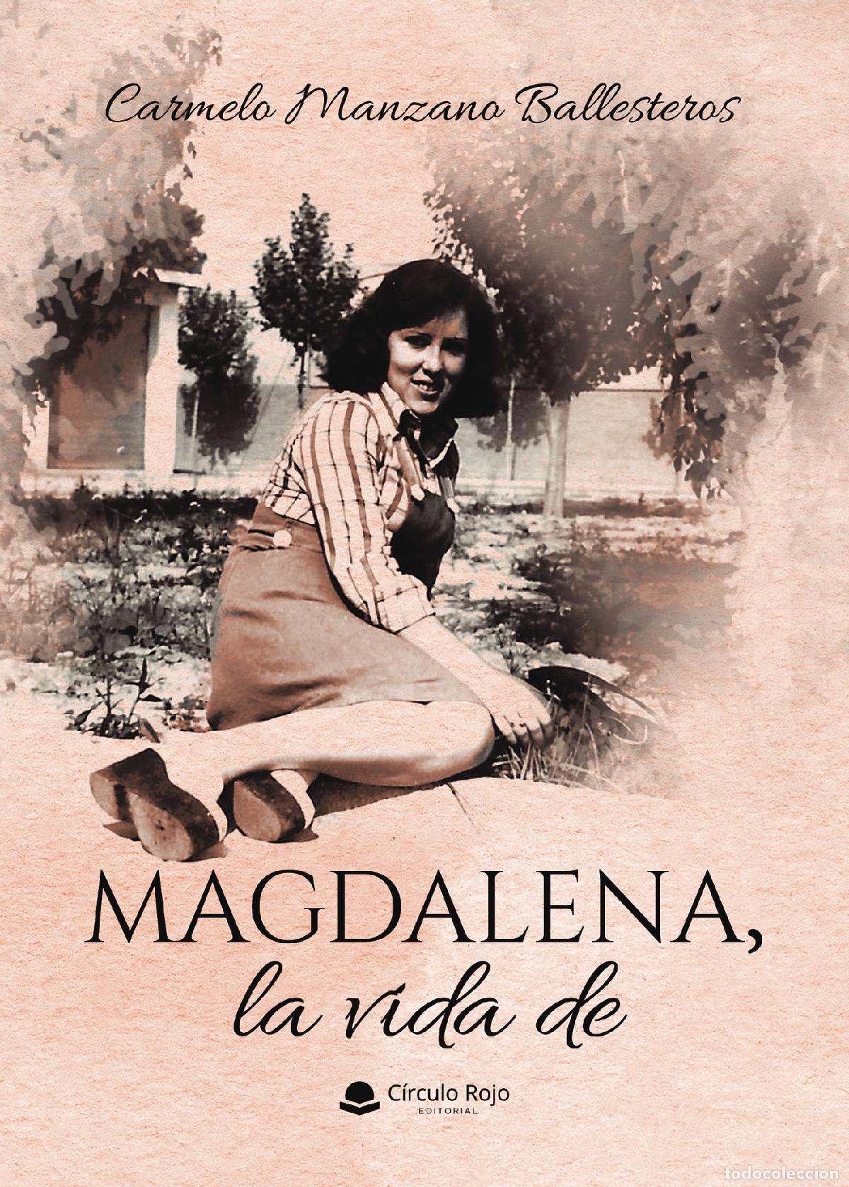 Libri: Magdalena, la vida de - Carmelo Manzano Ballesteros