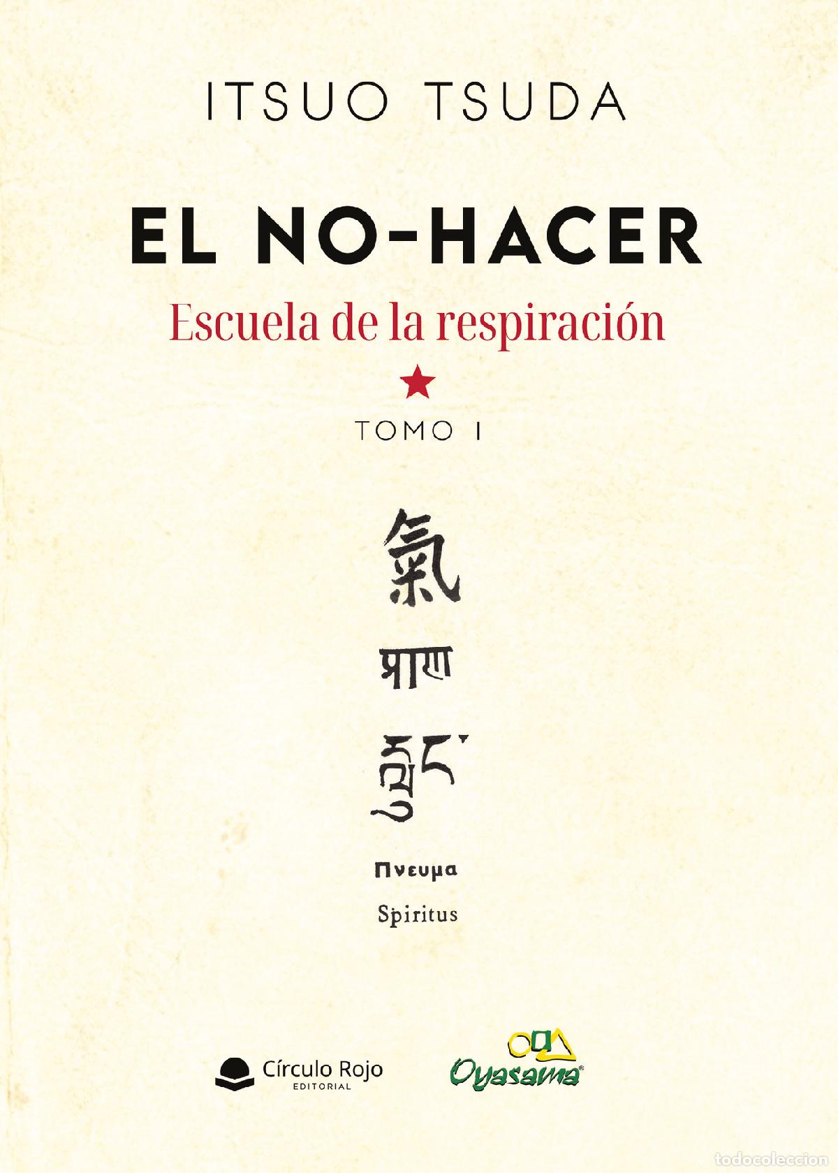 Libri: EL NO-HACER. ESCUELA DE LA RESPIRACION. TOMO 1 - ITSUO TSUDA