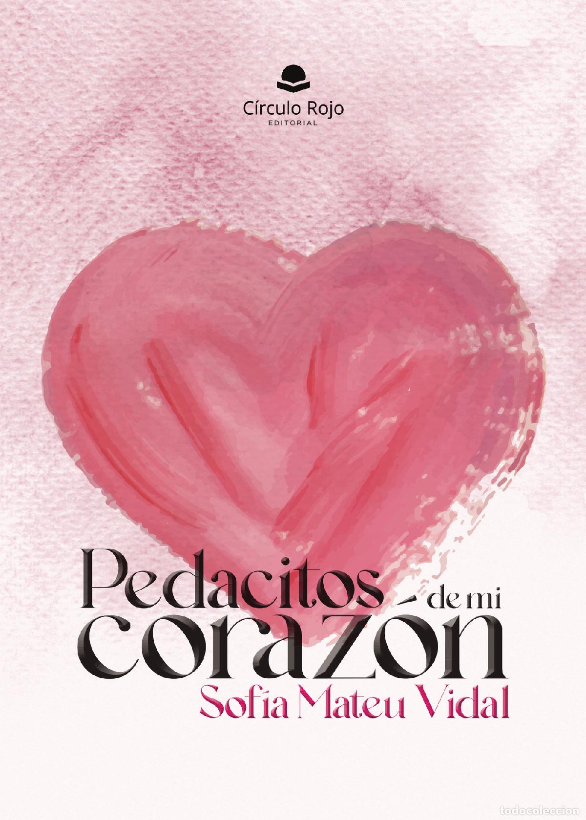 Libros: Pedacitos de mi coraz&oacute;n - Sof&iacute;a Mateu Vidal