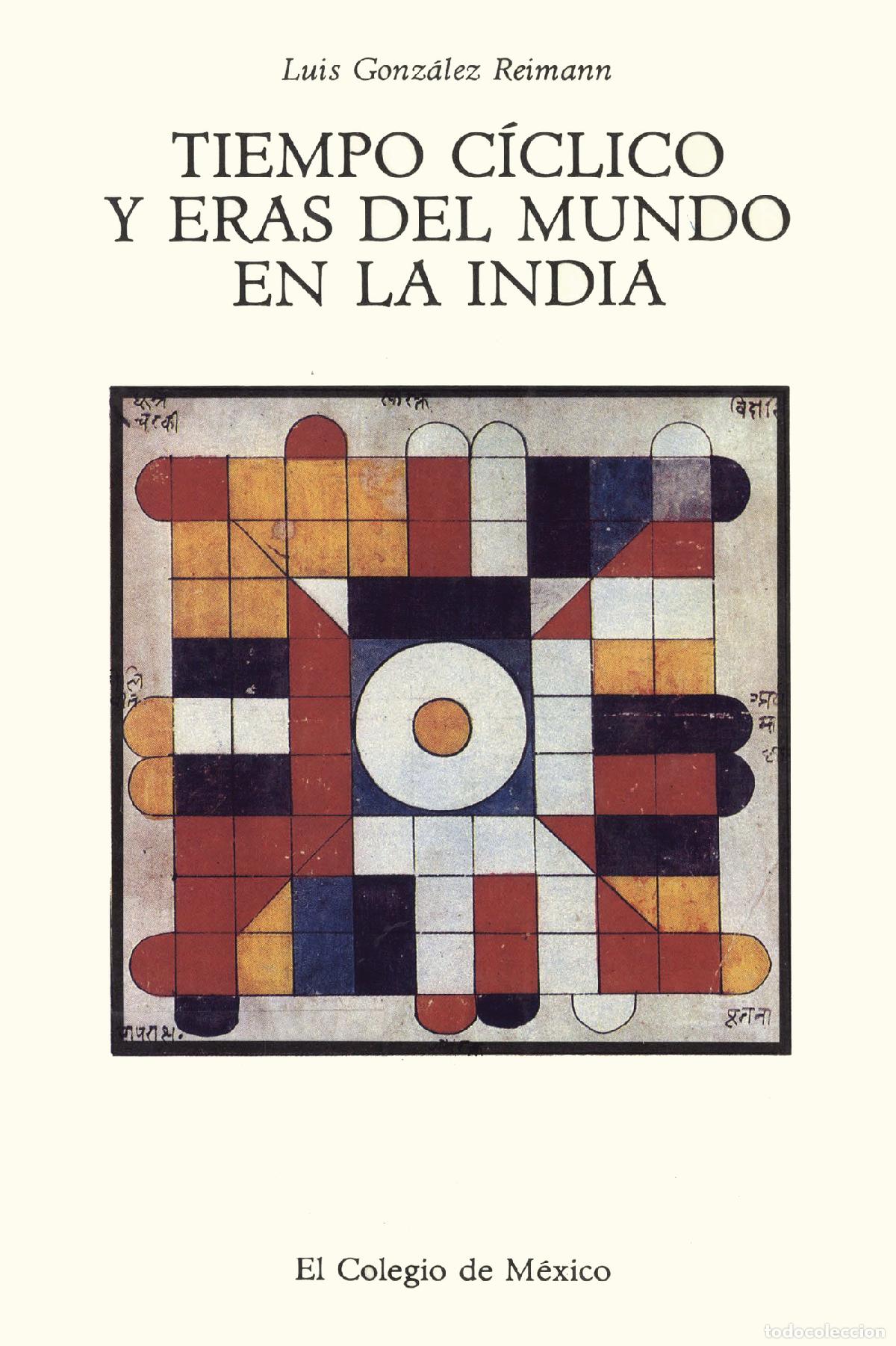 Libros: Tiempo c&iacute;clico y eras del mundo en la India - Luis Gonz&aacute;lez Reimann