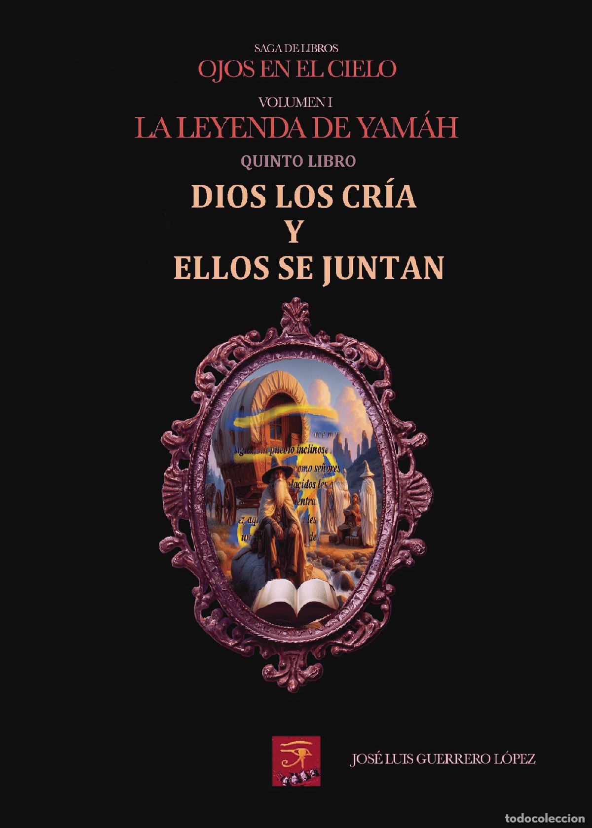 Libri: Dios los cr&iacute;a y ellos se juntan - Jos&eacute; Luis Guerrero L&oacute;pez