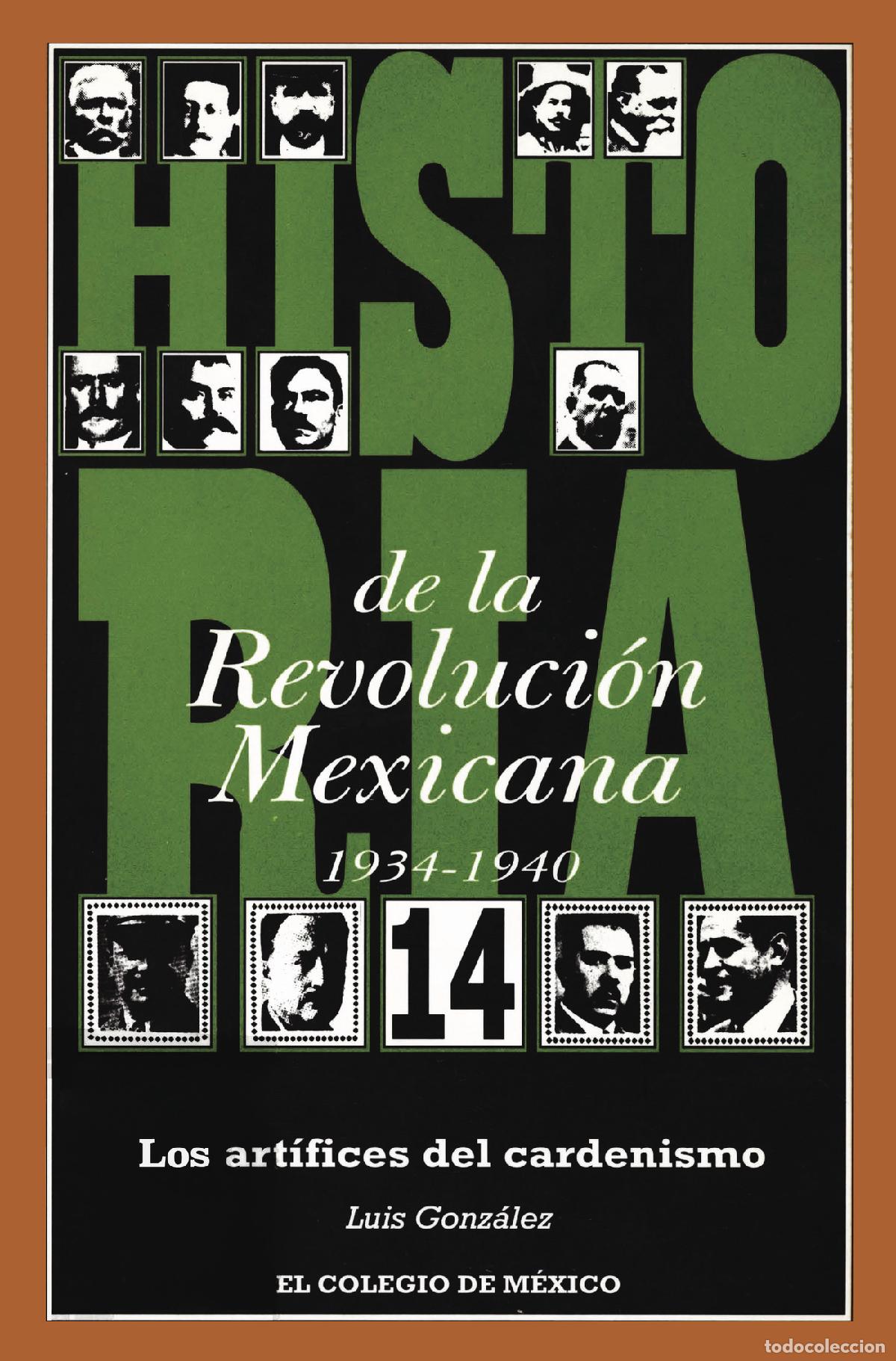 Libri: Historia de la Revoluci&oacute;n Mexicana, 1934-1940 - los art&iacute;fices del cardenismo - Luis Medina Pe&ntilde;a