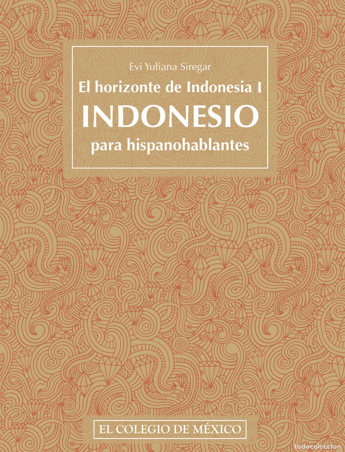 Libri: El horizonte de Indonesia I. - Indonesio para hispanohablantes - Evi Yuliana Siregar