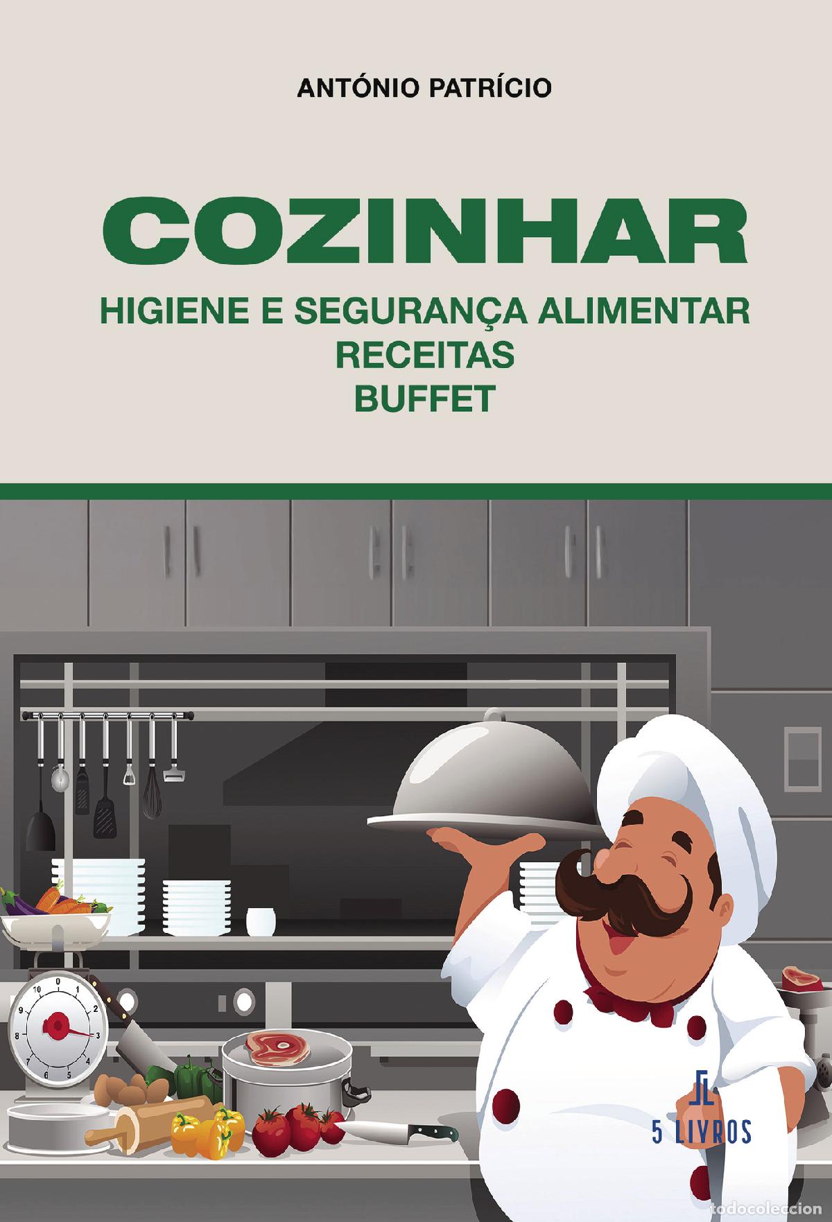 B&uuml;cher: Cozinhar ? Higiene e Seguran&ccedil;a Alimentar ? Receitas ? Buffet - Ant&oacute;nio Patr&iacute;cio