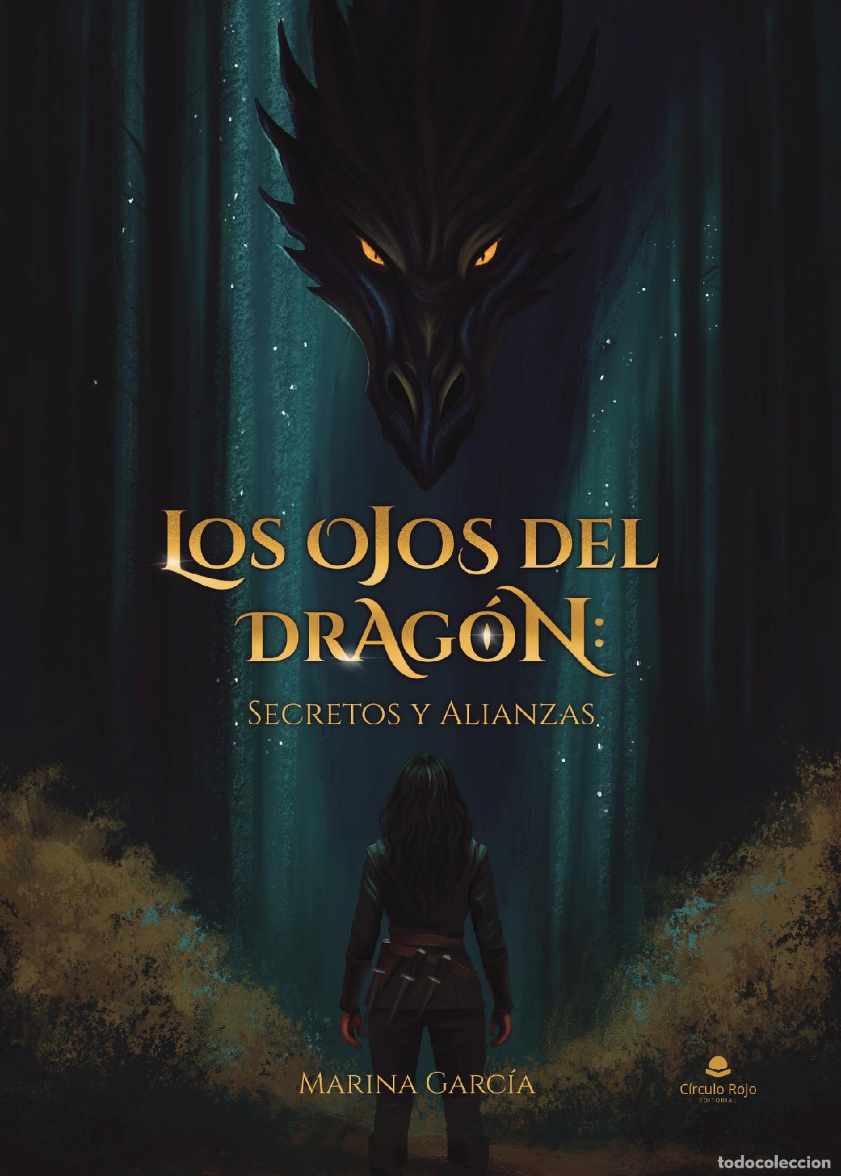 Libros: Los Ojos del Drag&oacute;n: Secretos y Alianzas - Marina Garc&iacute;a