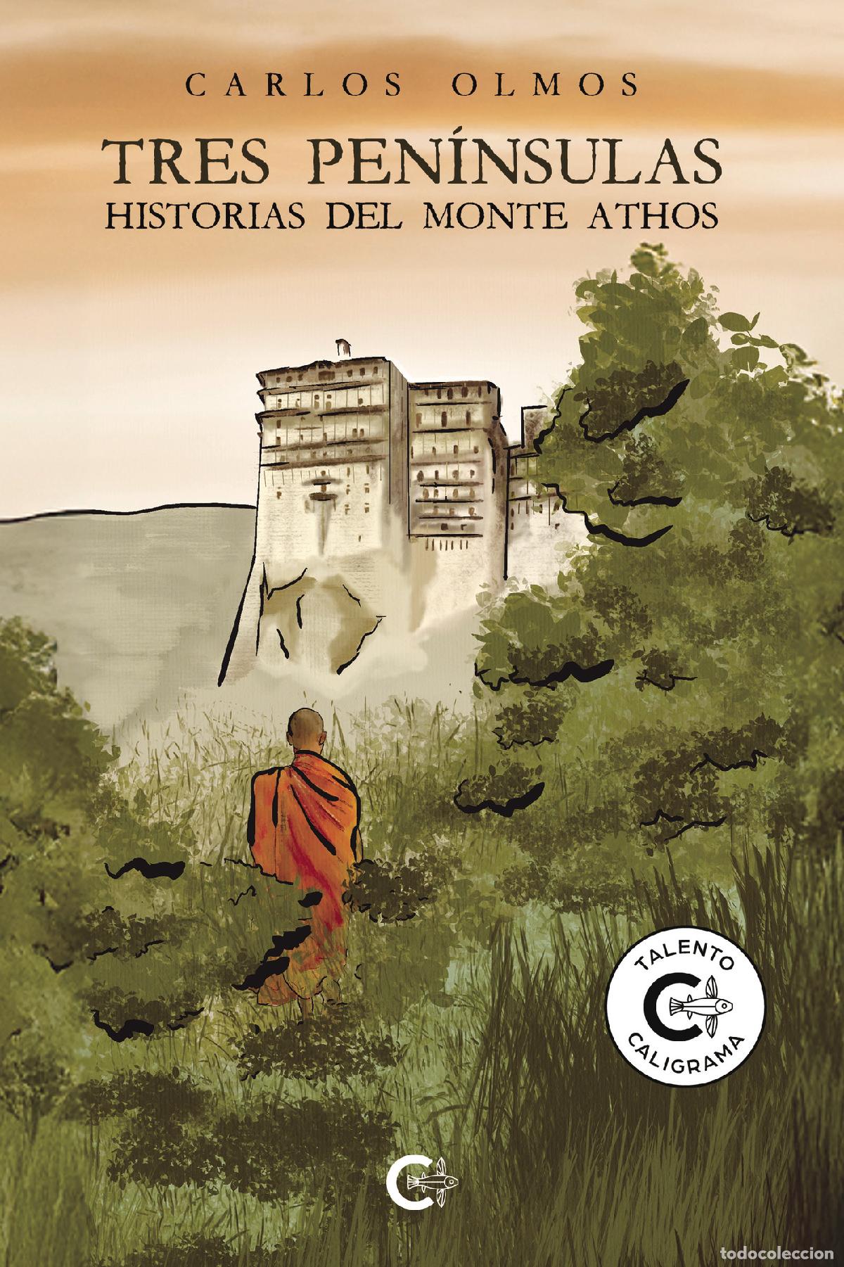Libri: Tres Pen&iacute;nsulas - Historias del Monte Athos - Carlos Olmos