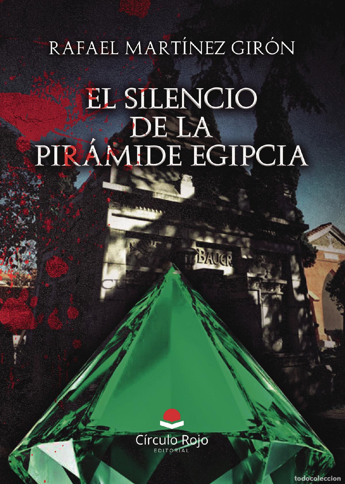 Libri: El silencio de la pir&aacute;mide egipcia - Rafael Mart&iacute;nez Gir&oacute;n