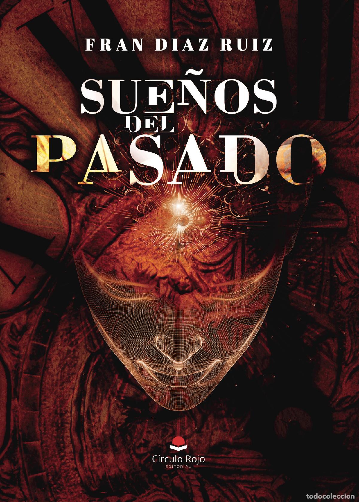 Libros: Sue&ntilde;os del pasado - Fran D&iacute;az Ruiz - Foto 1