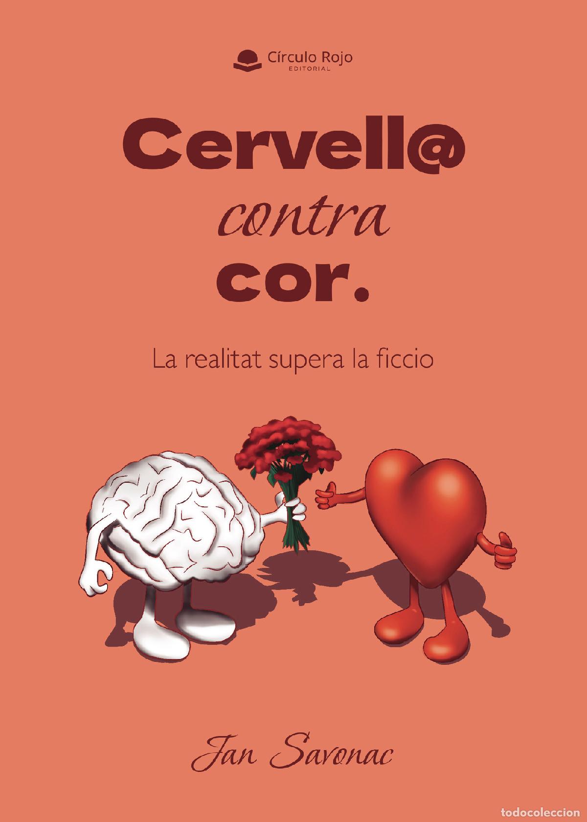 Libri: CERVELL@ CONTRA COR. (LA REALITAT SUPERA LA FICCIO) - Jan Savonac