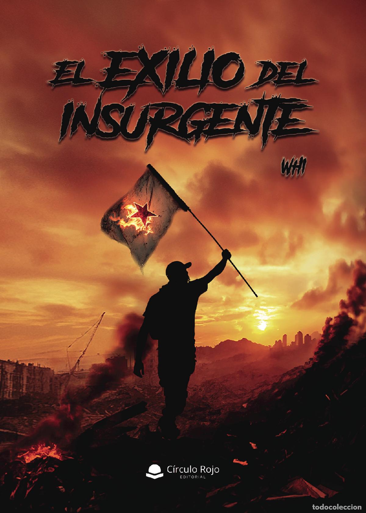 Livres: EL EXILIO DEL INSURGENTE - WHI