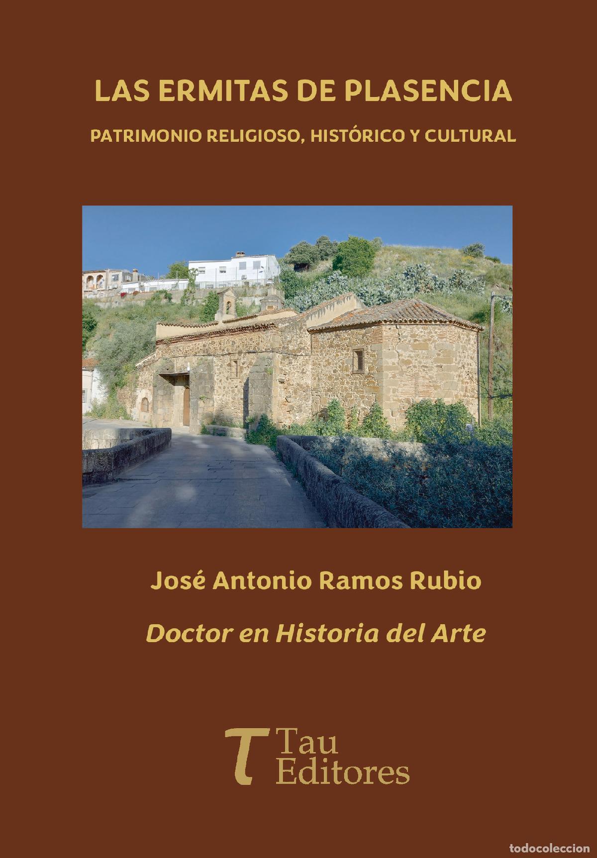 Libri: Las ermitas de Plasencia, patrimonio religioso, hist&oacute;rico y cultural - Jos&eacute; Antonio Ramos Rubio
