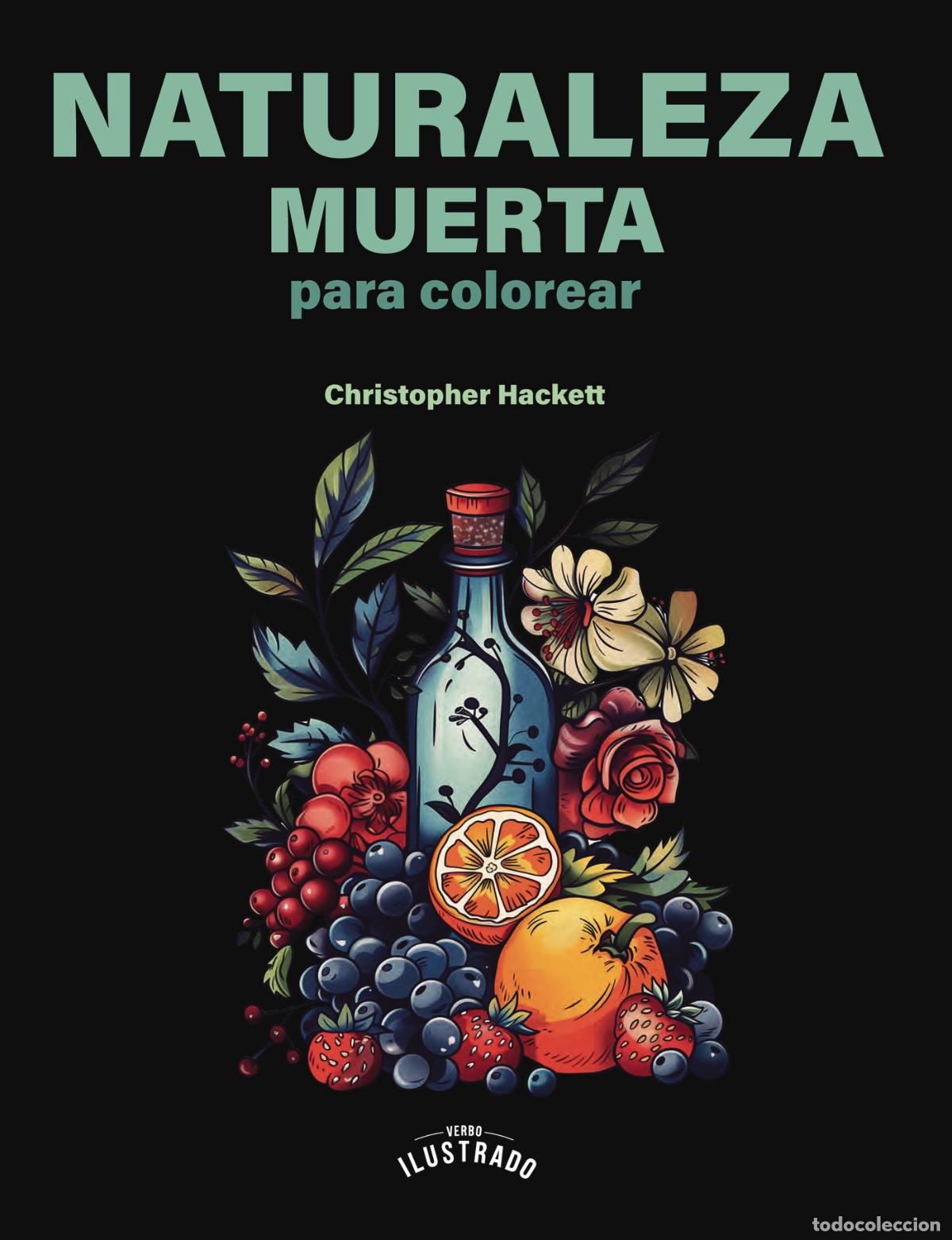 Libros: Naturaleza muerta para colorear - Christopher Hackett - Foto 1