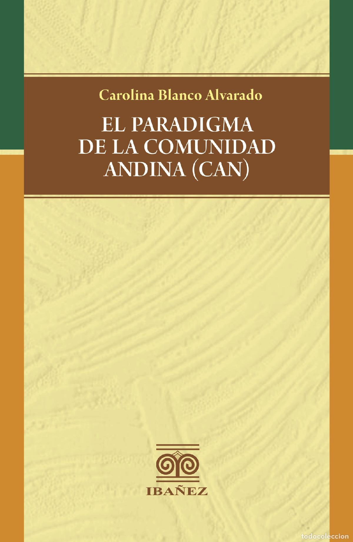 Libros: El paradigma de la comunidad andina (CAN) - Carolina Blanco Alvarado