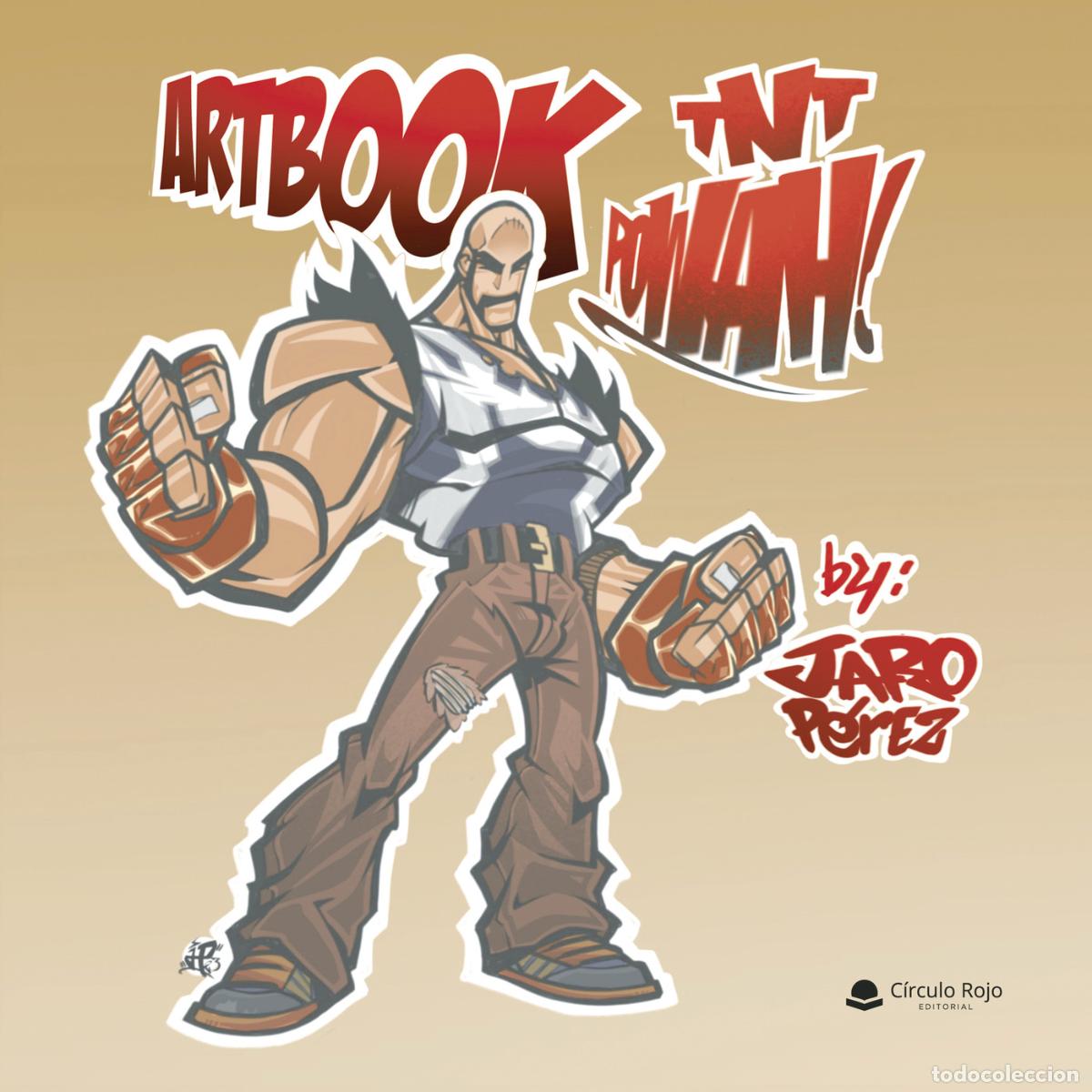 Libros: artbook TNT Powah! - Jaro P&eacute;rez