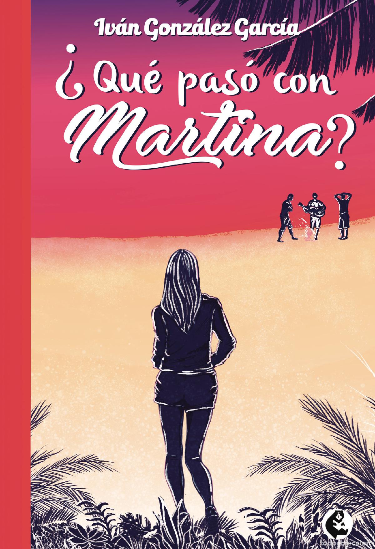 Libros: &iquest;Qu&eacute; pas&oacute; con Martina? - Iv&aacute;n Gonz&aacute;lez - Foto 1