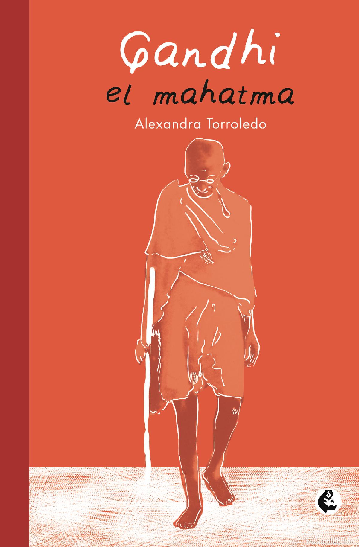 Libri: Gandhi - El mahatma - Alexandra Torroledo