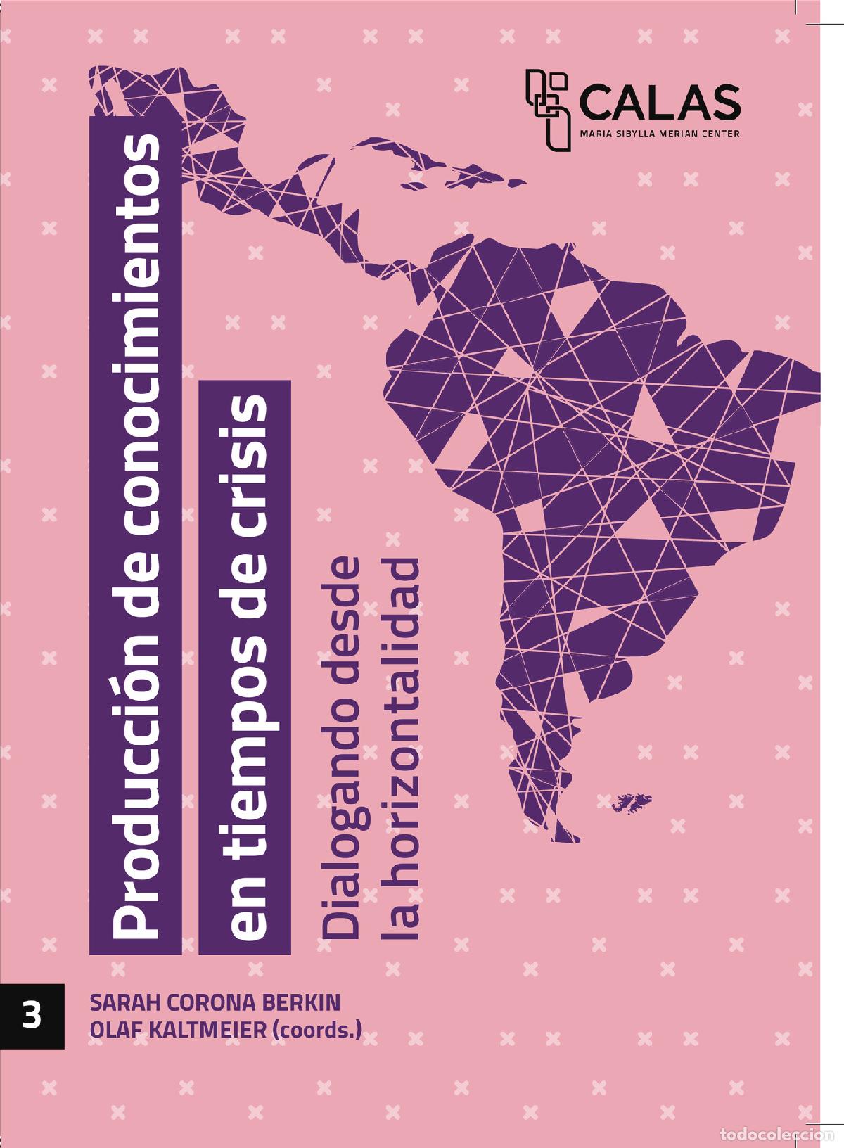 Libri: Producci&oacute;n de conocimientos en tiempos de crisis - Dialogando desde la horizontalidad - Sarah Corona