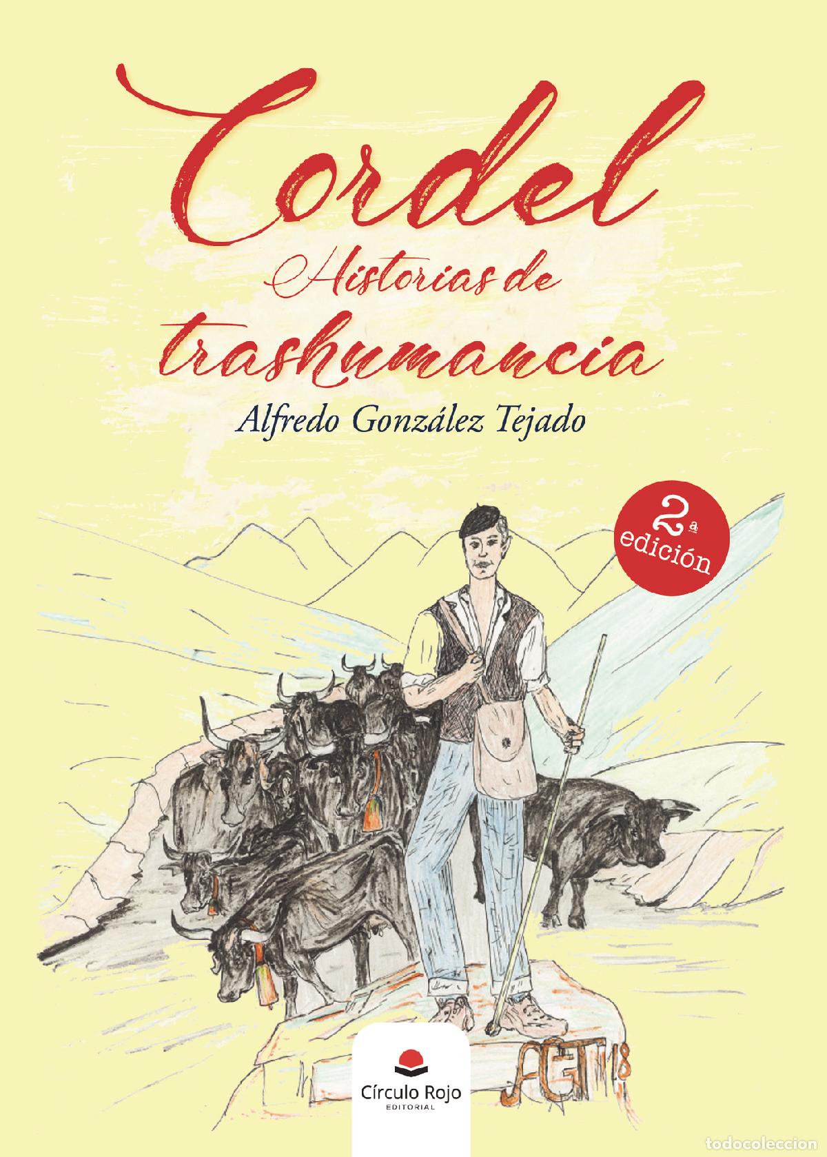 Libri: Cordel - Historias de trashumancia - Alfredo Gonz&aacute;lez Tejado