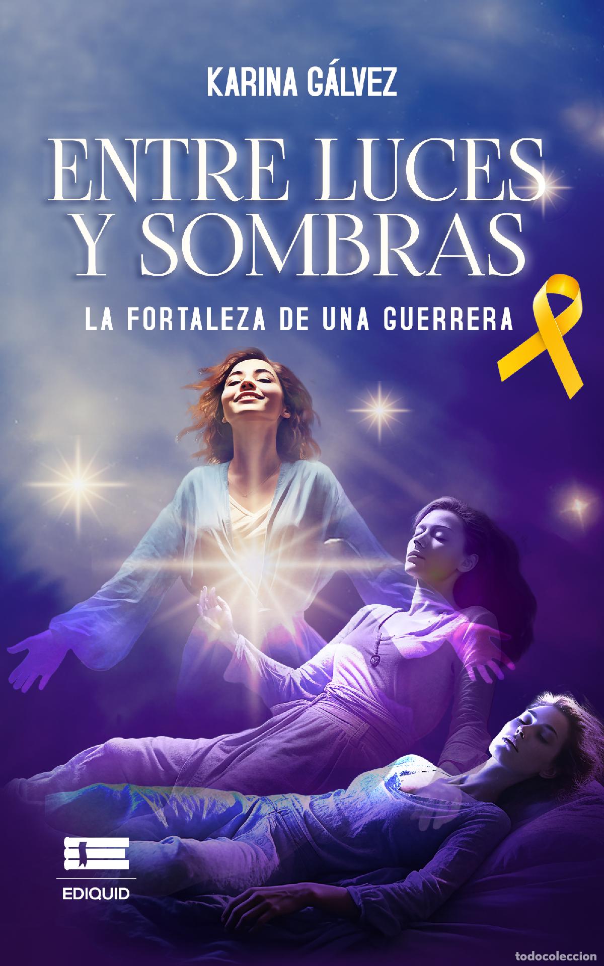 Libros: Entre luces y sombras - La fortaleza de una guerrera - Karina G&aacute;lvez