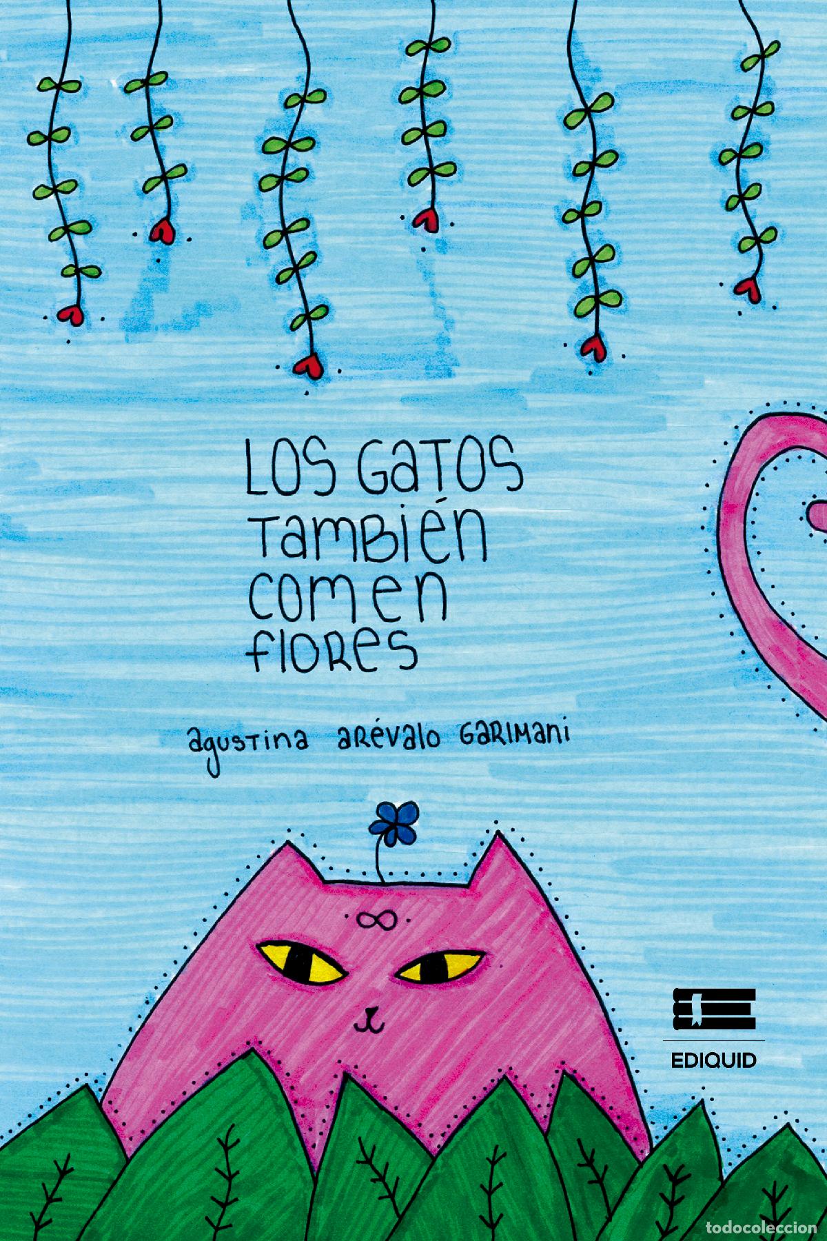 Libri: Los gatos tambi&eacute;n comen flores - Agustina Ar&eacute;valo Garimani