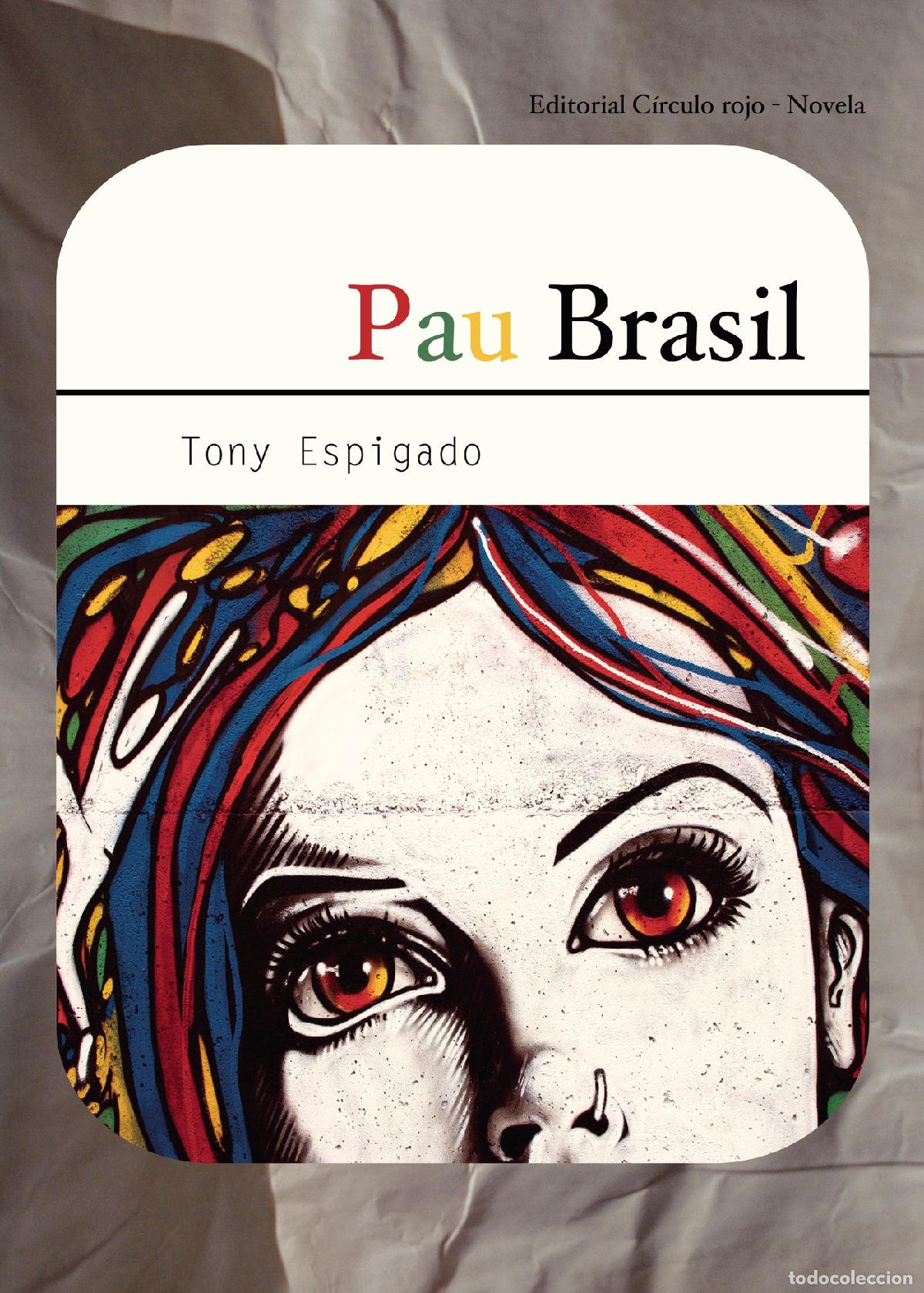 Libros: Pau Brasil - Tony Espigado - Foto 1