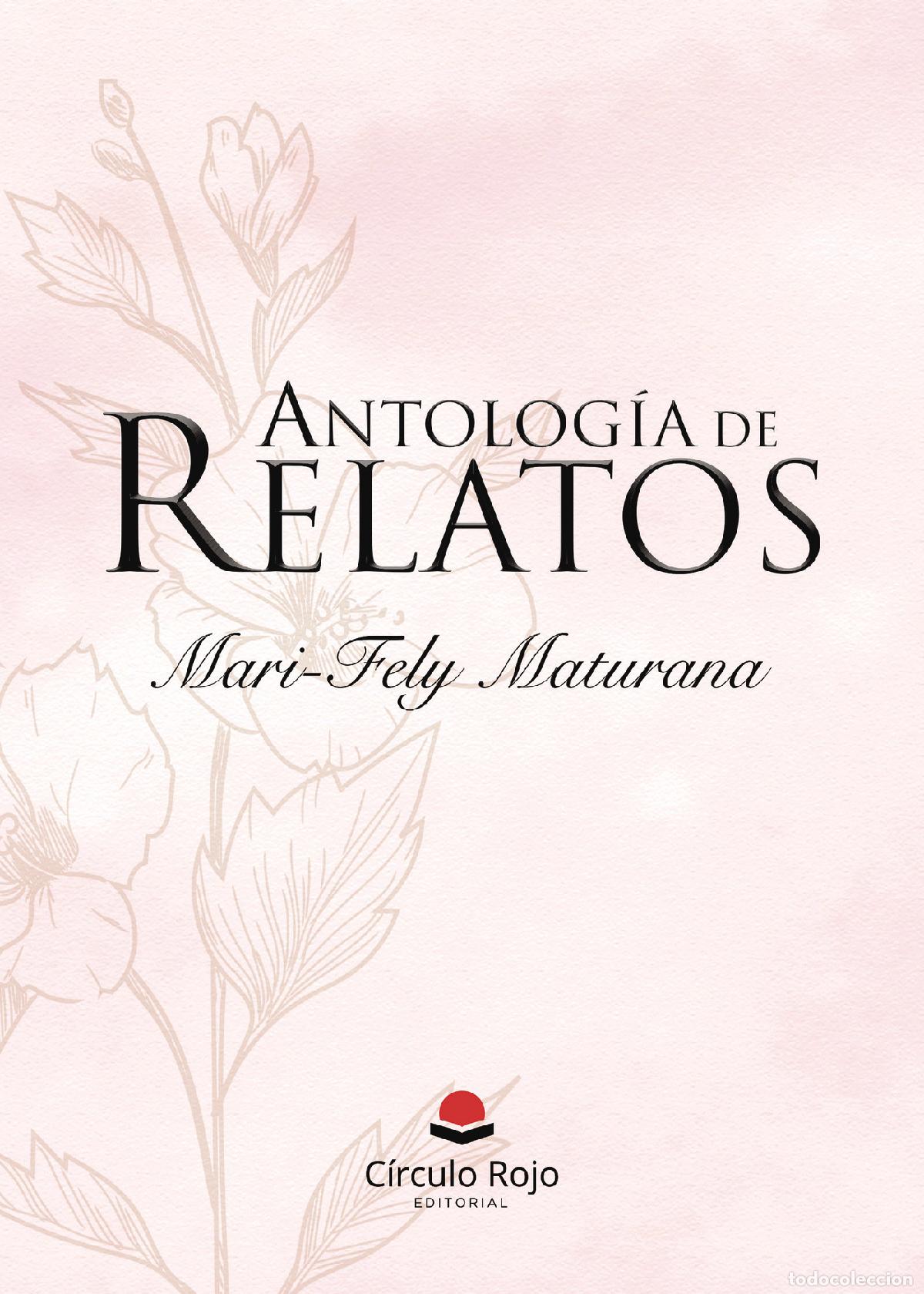 Libri: Antolog&iacute;a de Relatos - Mari-Fely Maturana