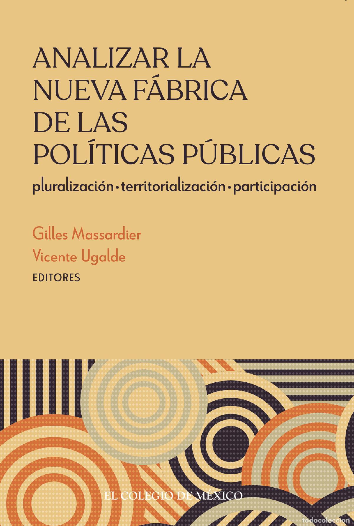 B&uuml;cher: Analizar la nueva f&aacute;brica de las pol&iacute;ticas p&uacute;blicas: - Pluralizaci&oacute;n, Territorializaci&oacute;n, Participac